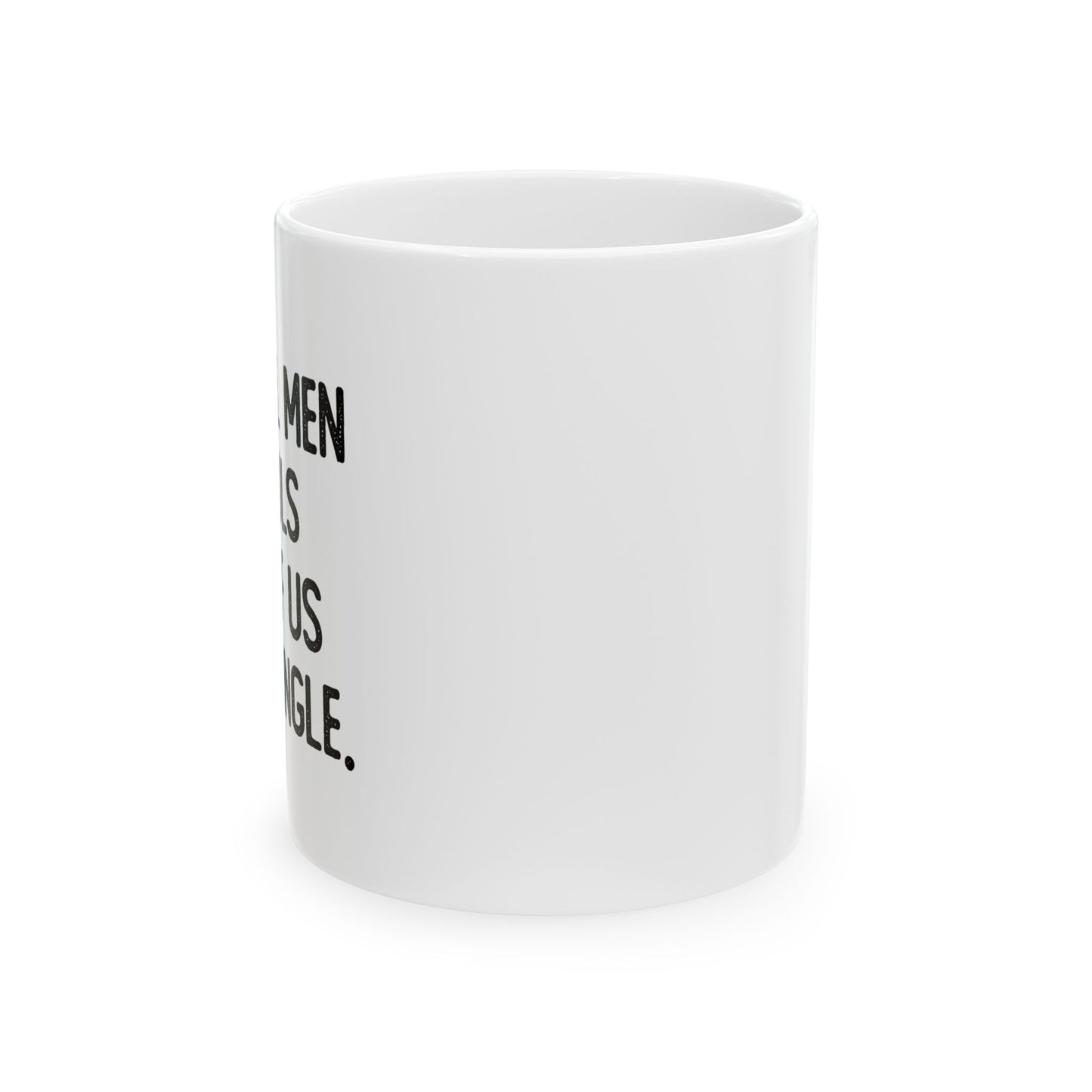 NOT ALL MEN ARE FOOLS FUNNY SARCASTIC WHITE MUG