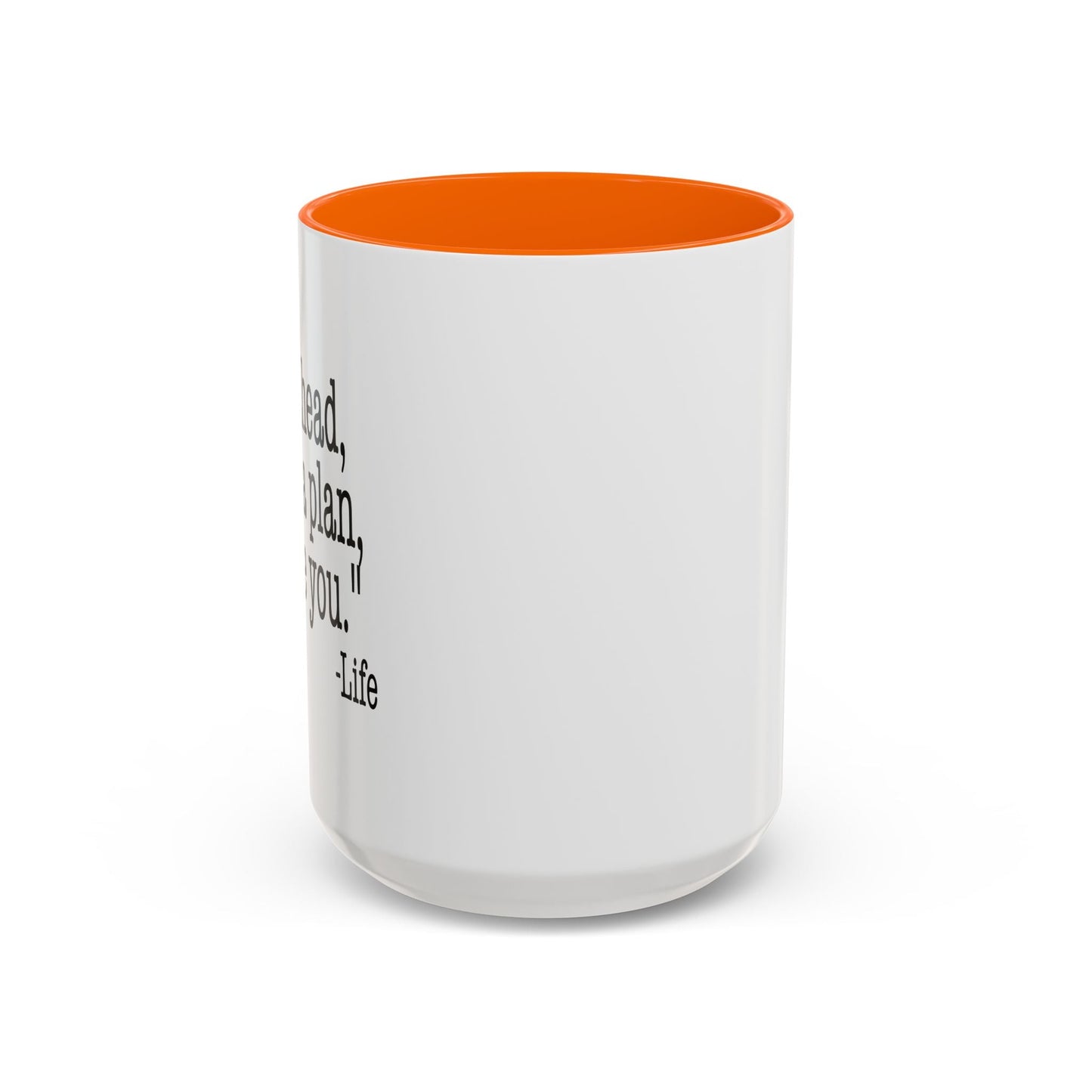 GO AHEAD MAKE A PLAN, I DARE YOU Accent BiColor Funny Sarcastic Mug