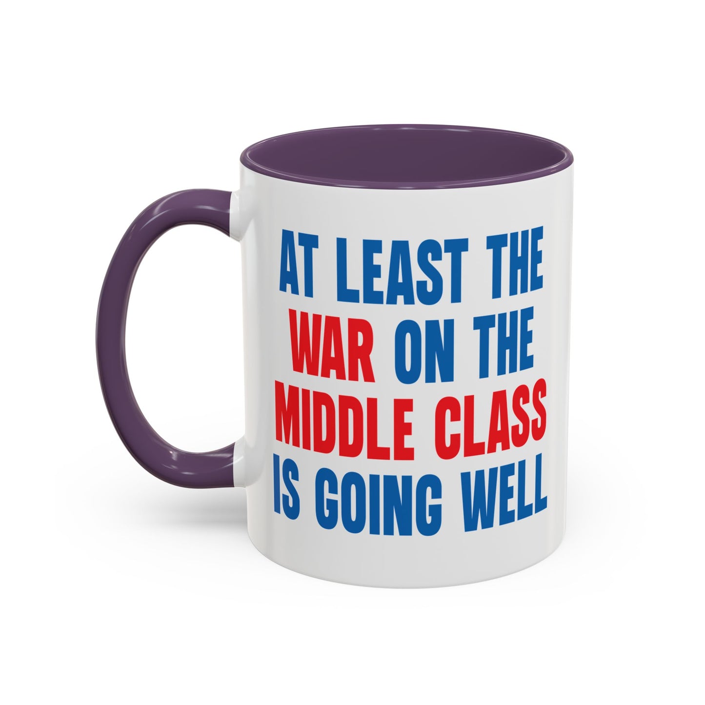 WAR ON THE MIDDLE CLASS Accent BiColor Funny Sarcastic Mug