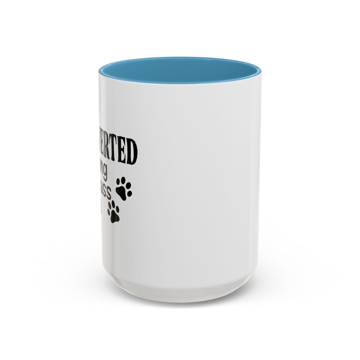 INTROVERTED BUT WILLING TO DISCUSS MY DOG Accent BiColor Funny Sarcastic Mug