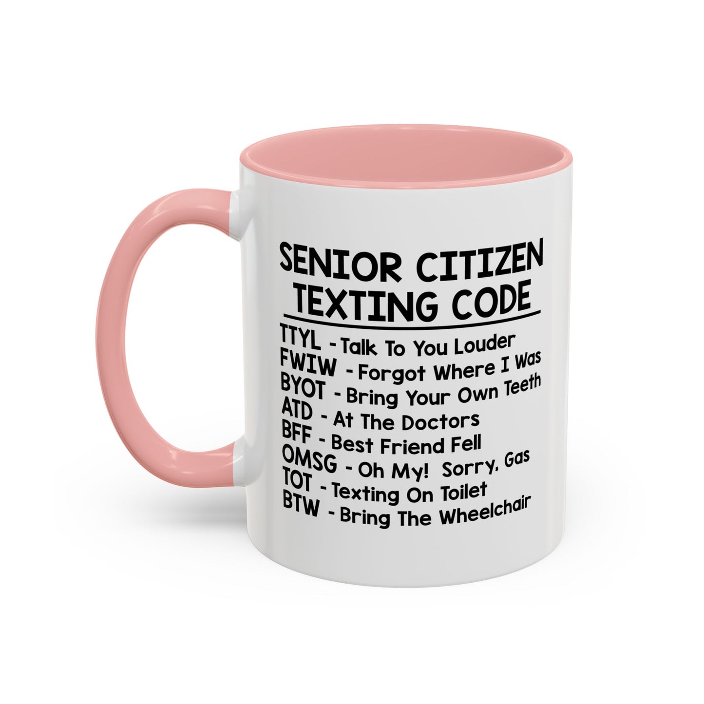 SENIOR CITIZEN TEXTING CODE Accent BiColor Funny Sarcastic Mug