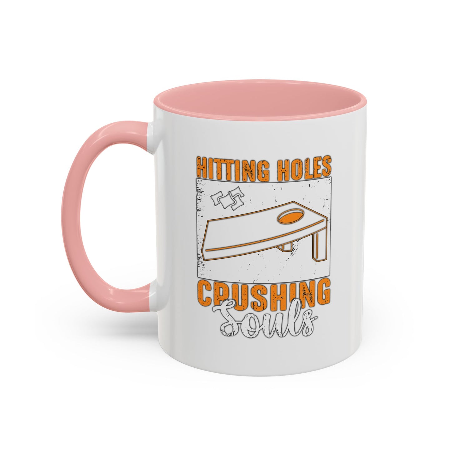 HITTING HOLES CRUSHING SOULS Accent BiColor Funny Sarcastic Mug