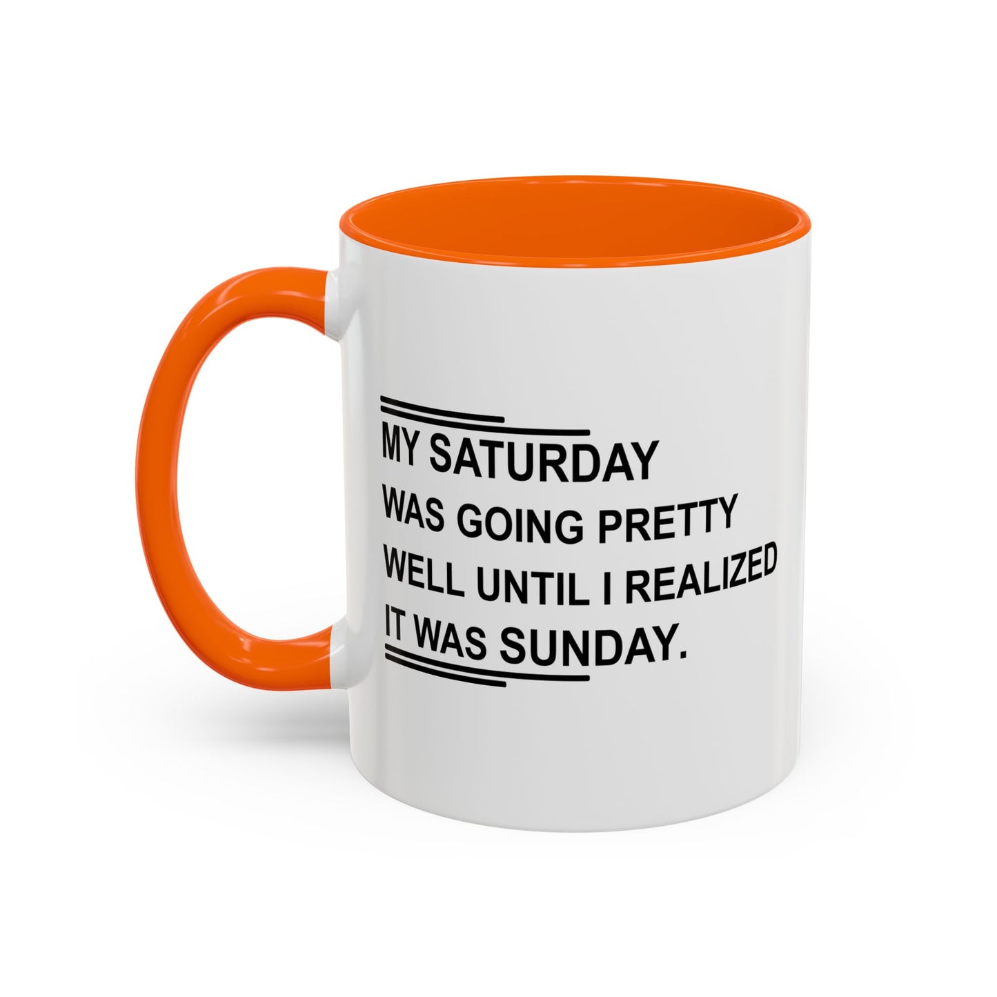 IT WAS SUNDAY Accent BiColor Funny Sarcastic Mug