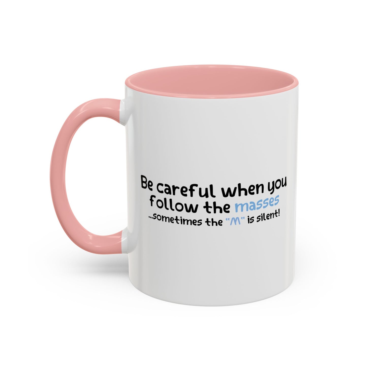 SOMETIMES THE "M" IS SILENT Accent BiColor Funny Sarcastic Mug