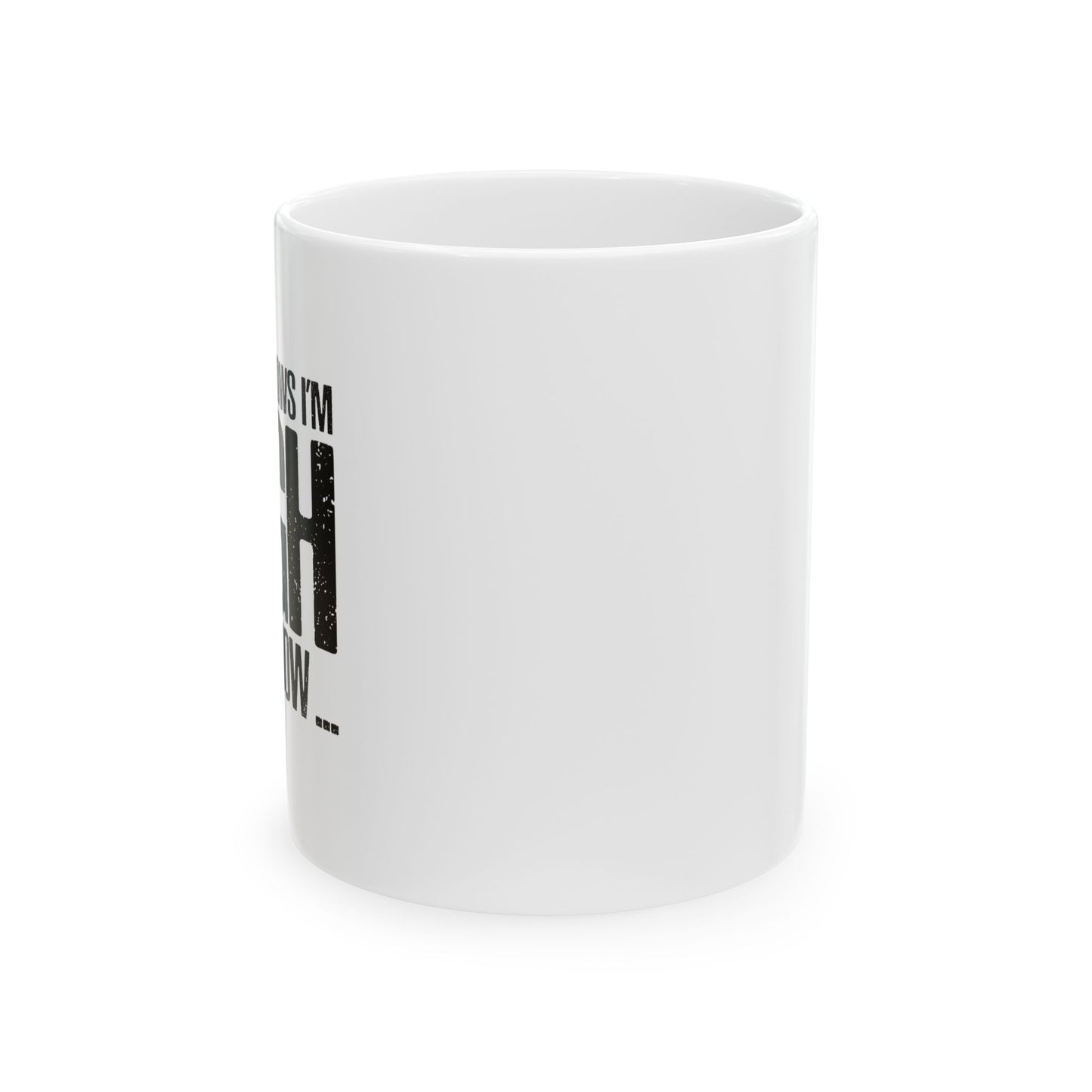 NOBODY KNOWS FUNNY SARCASTIC WHITE MUG