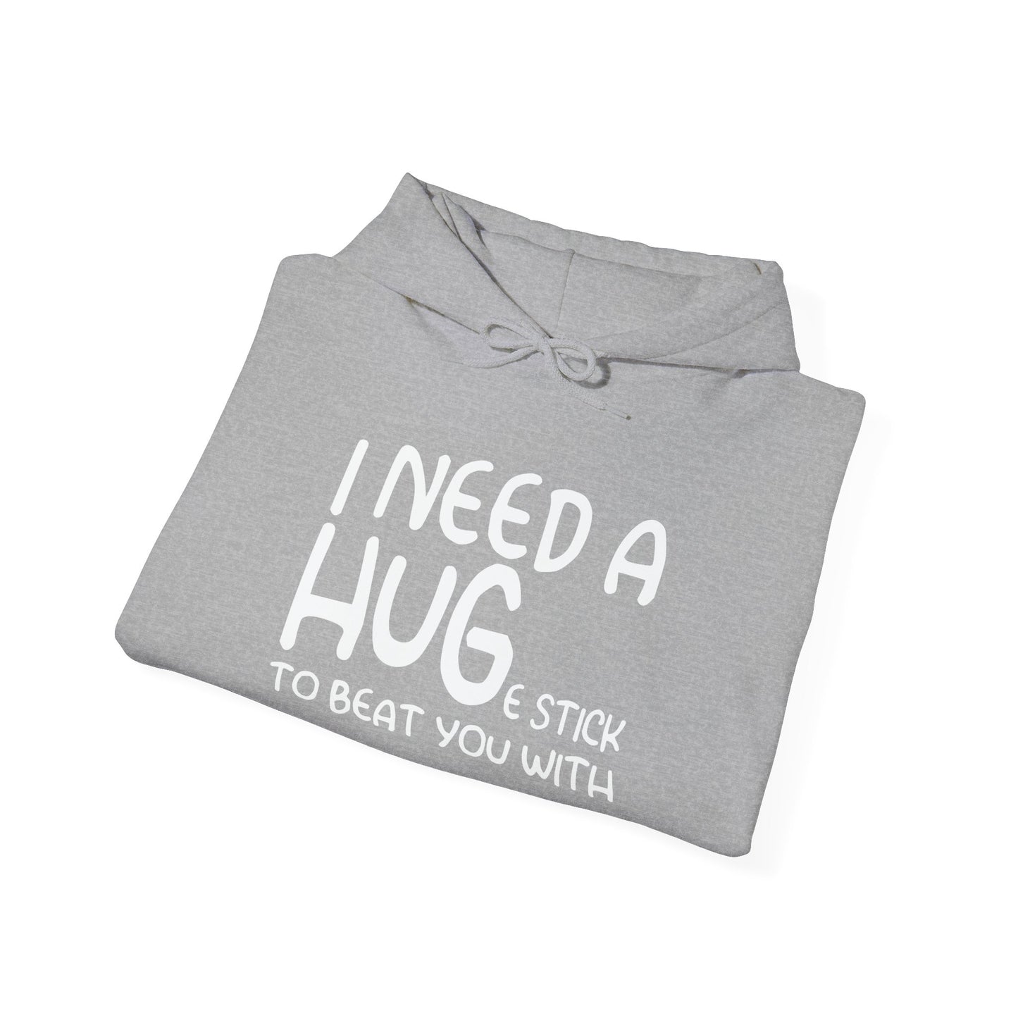 I Need a Hug e Stick to  Beat You With - Premium Unisex Funny Sarcastic Black Hoodie Sweatshirt