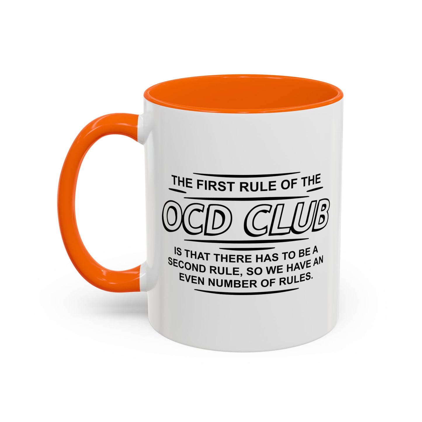 FIRST OF THE OCD CLUB Accent BiColor Funny Sarcastic Mug