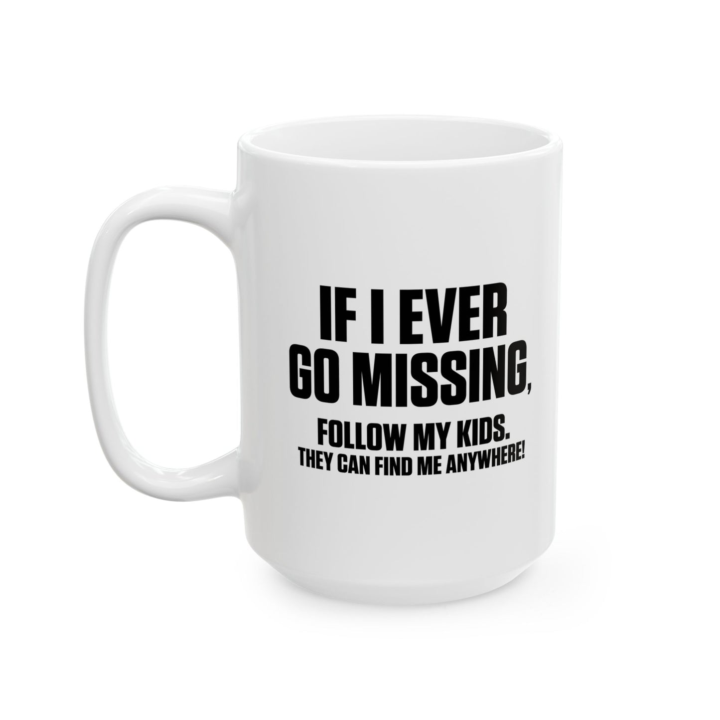 FOLLOW MY KIDS FUNNY SARCASTIC WHITE MUG