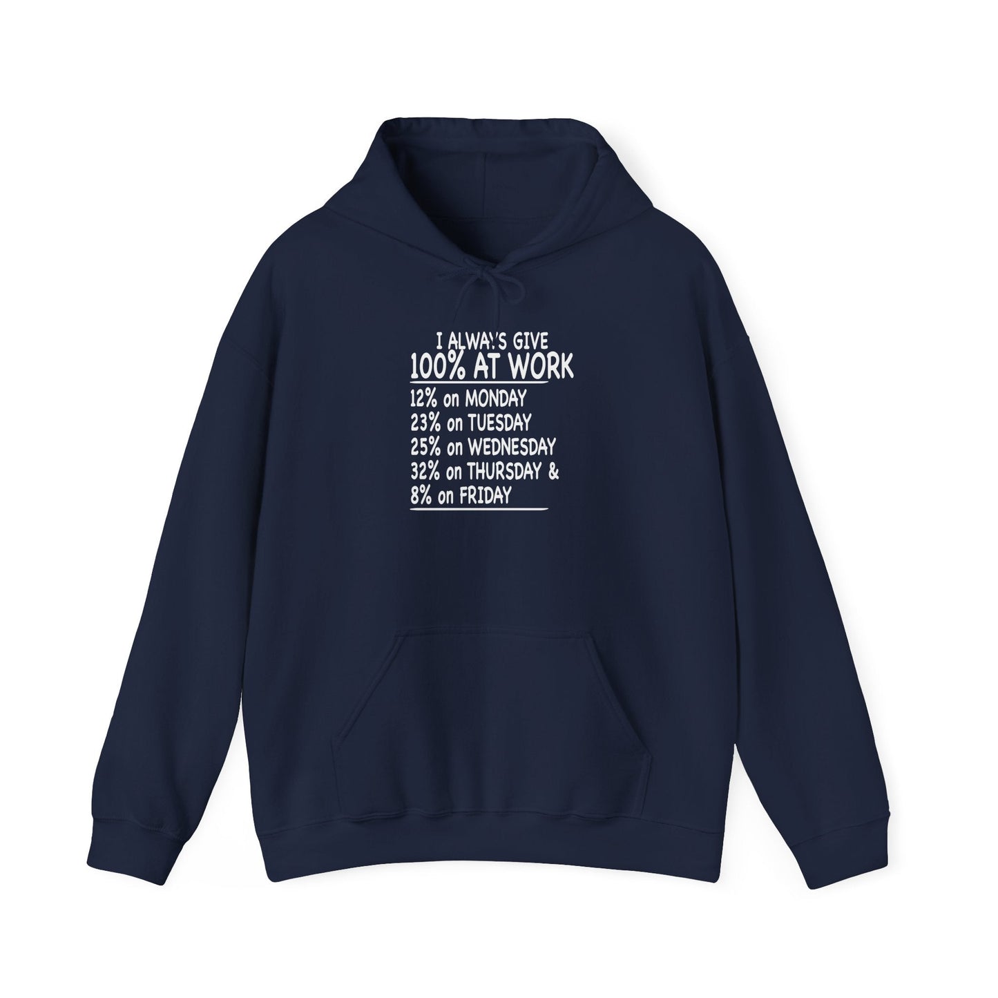 GIVE 100% AT WORK - Premium Unisex Funny Sarcastic Black Hoodie Sweatshirt