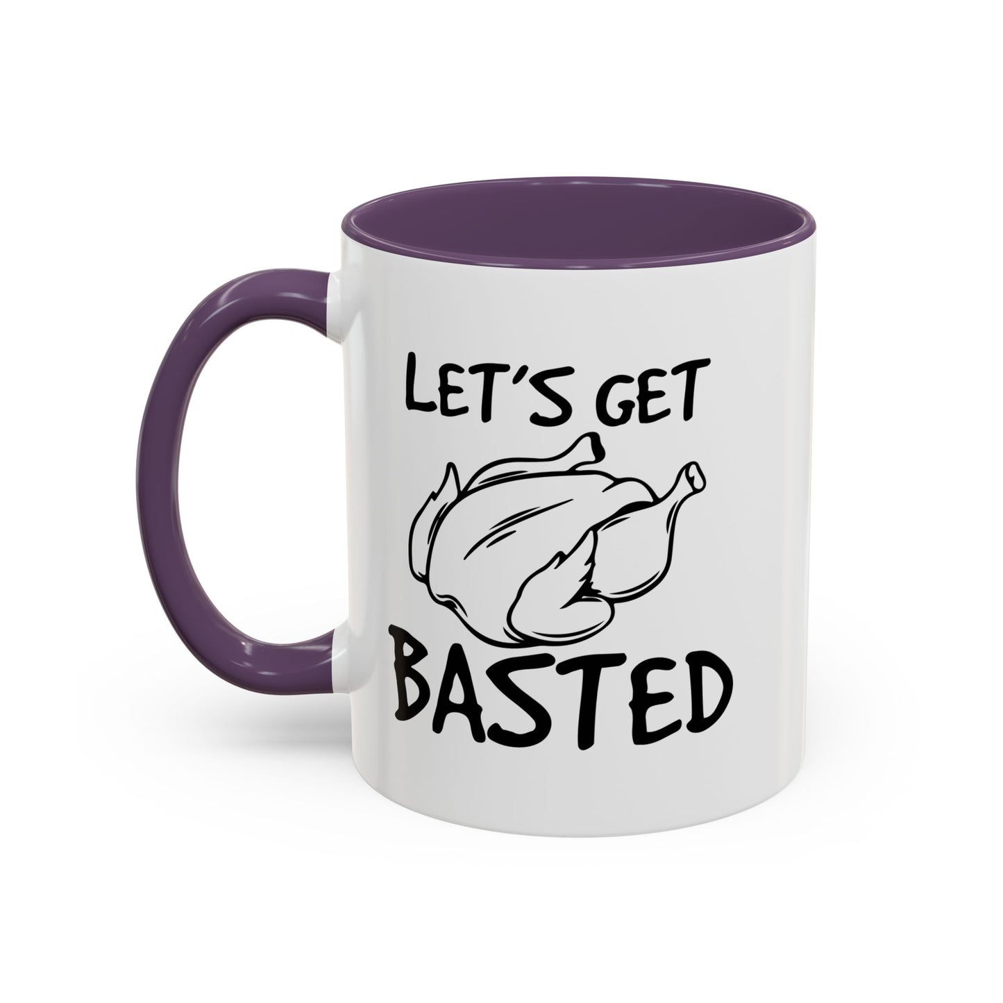 LET'S GET BASTED Accent BiColor Funny Sarcastic Mug