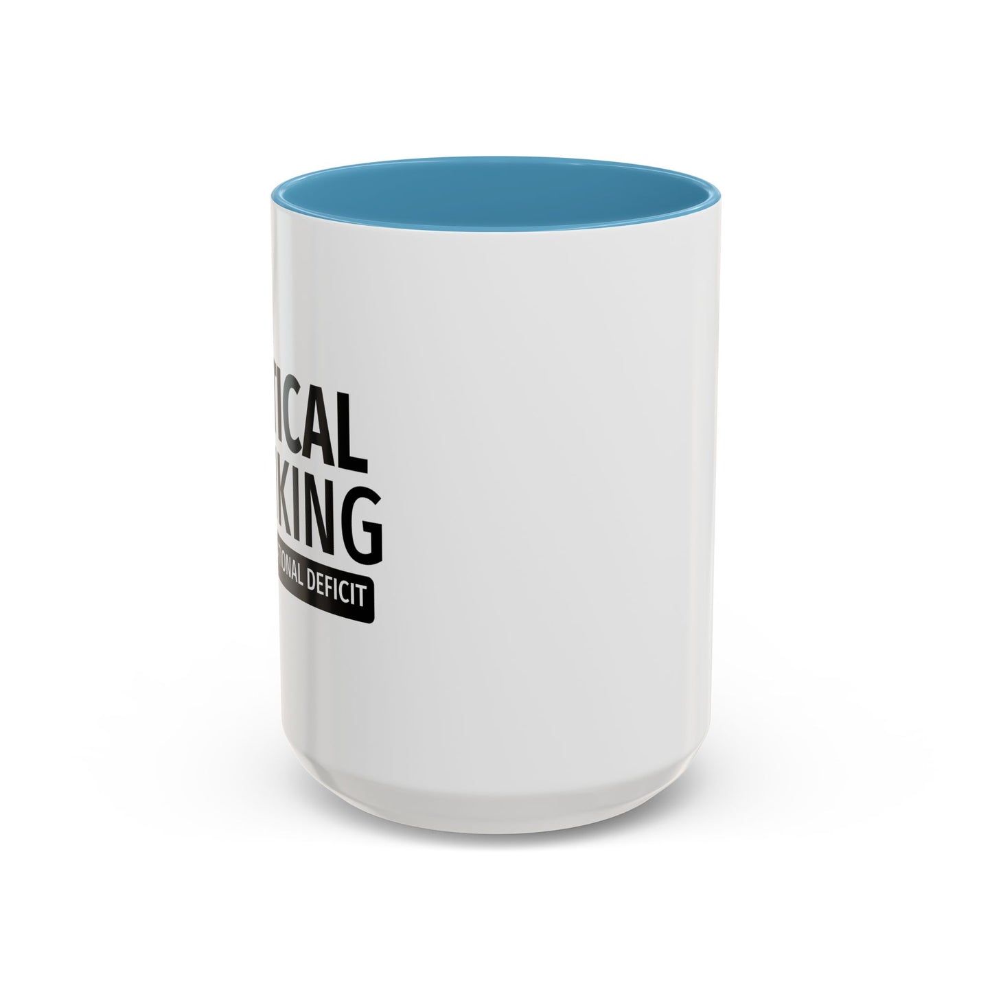 CRITICAL THINKING Accent BiColor Funny Sarcastic Mug