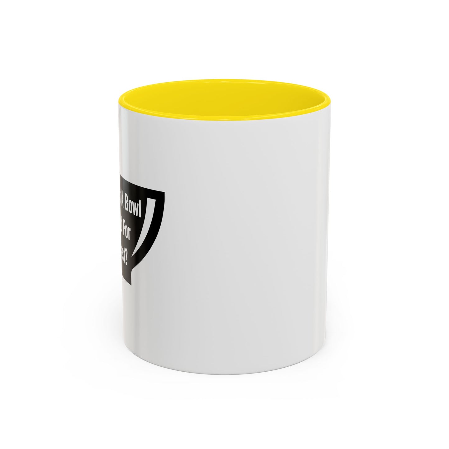 A BOWL OF STUPID Accent BiColor Funny Sarcastic Mug