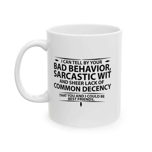 COULD BECOME BEST FRIENDS FUNNY SARCASTIC MUG