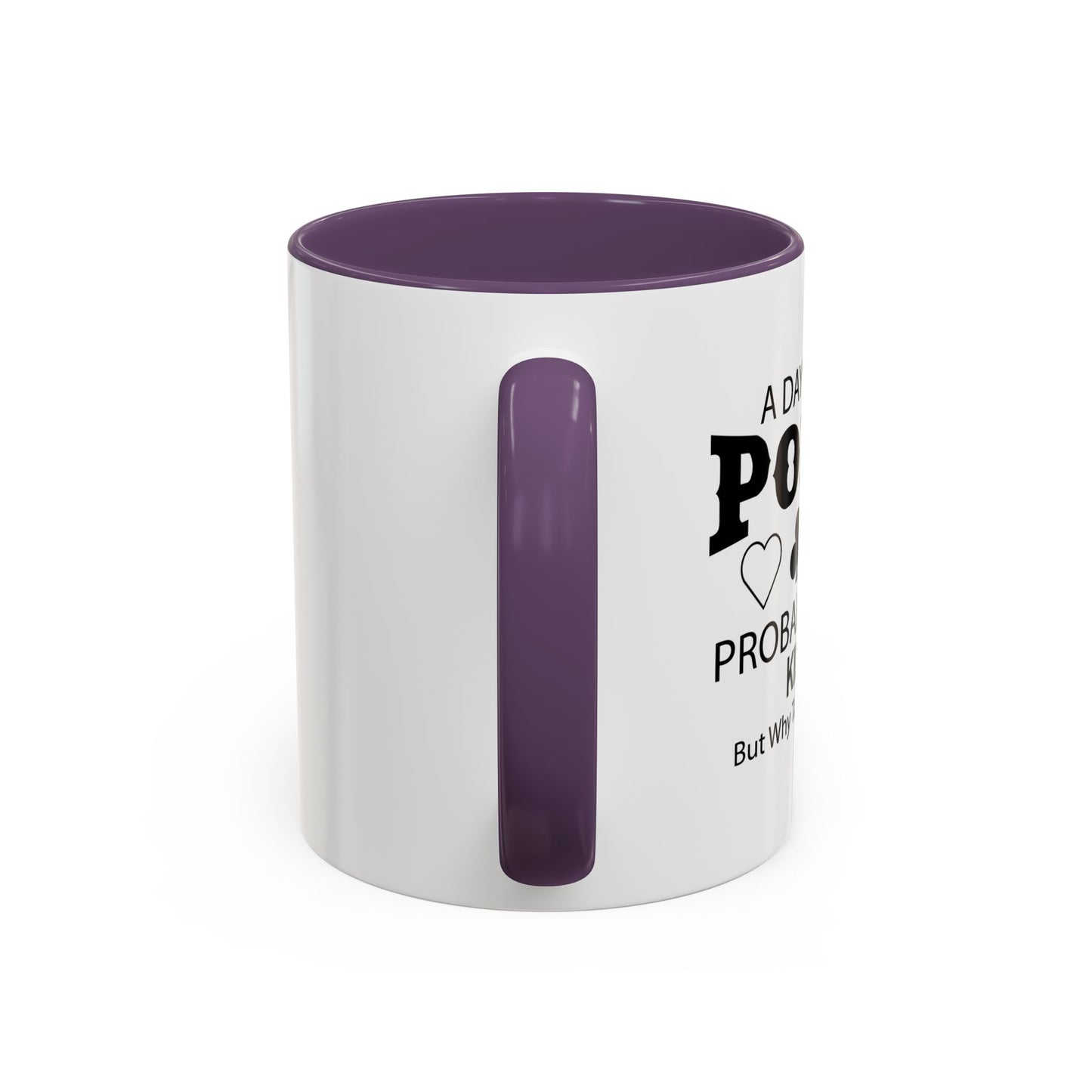 A DAY WITHOUT POKER Accent BiColor Funny Sarcastic Mug