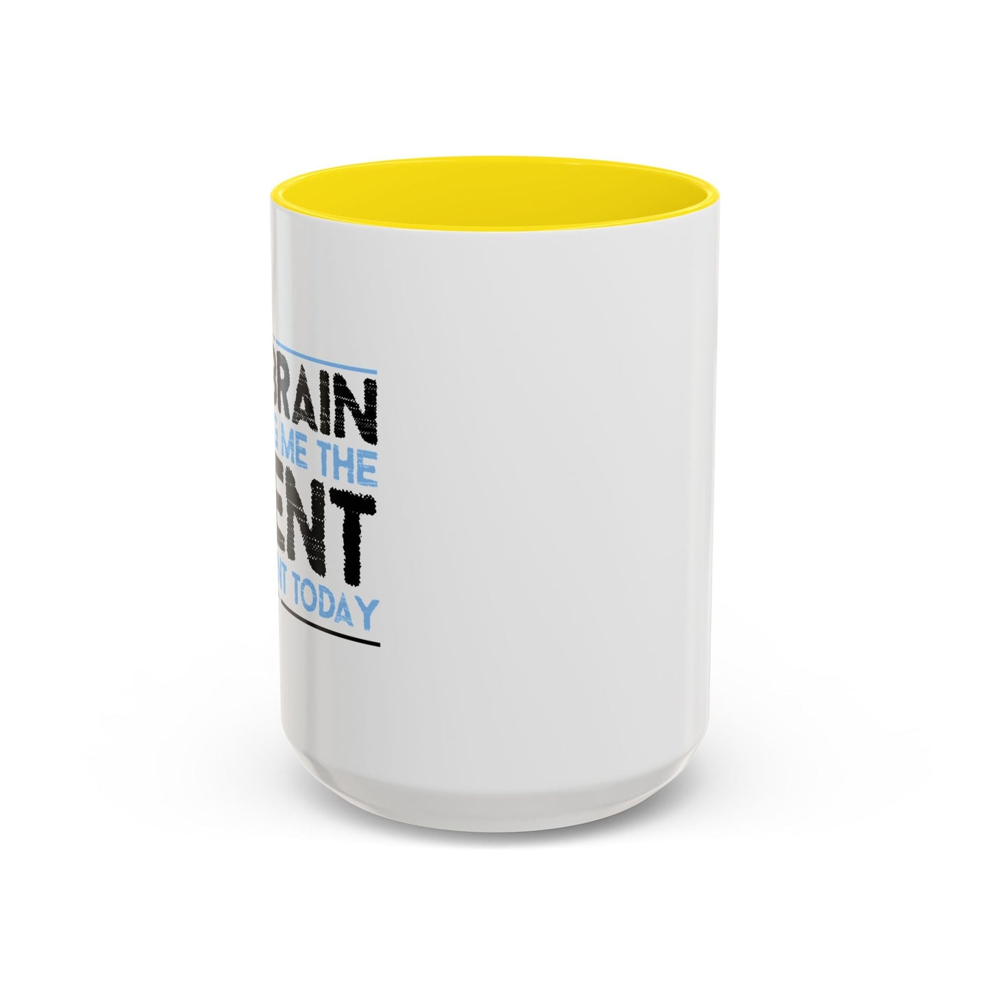 MY BRAIN IS GIVING ME SILENT Accent BiColor Funny Sarcastic Mug