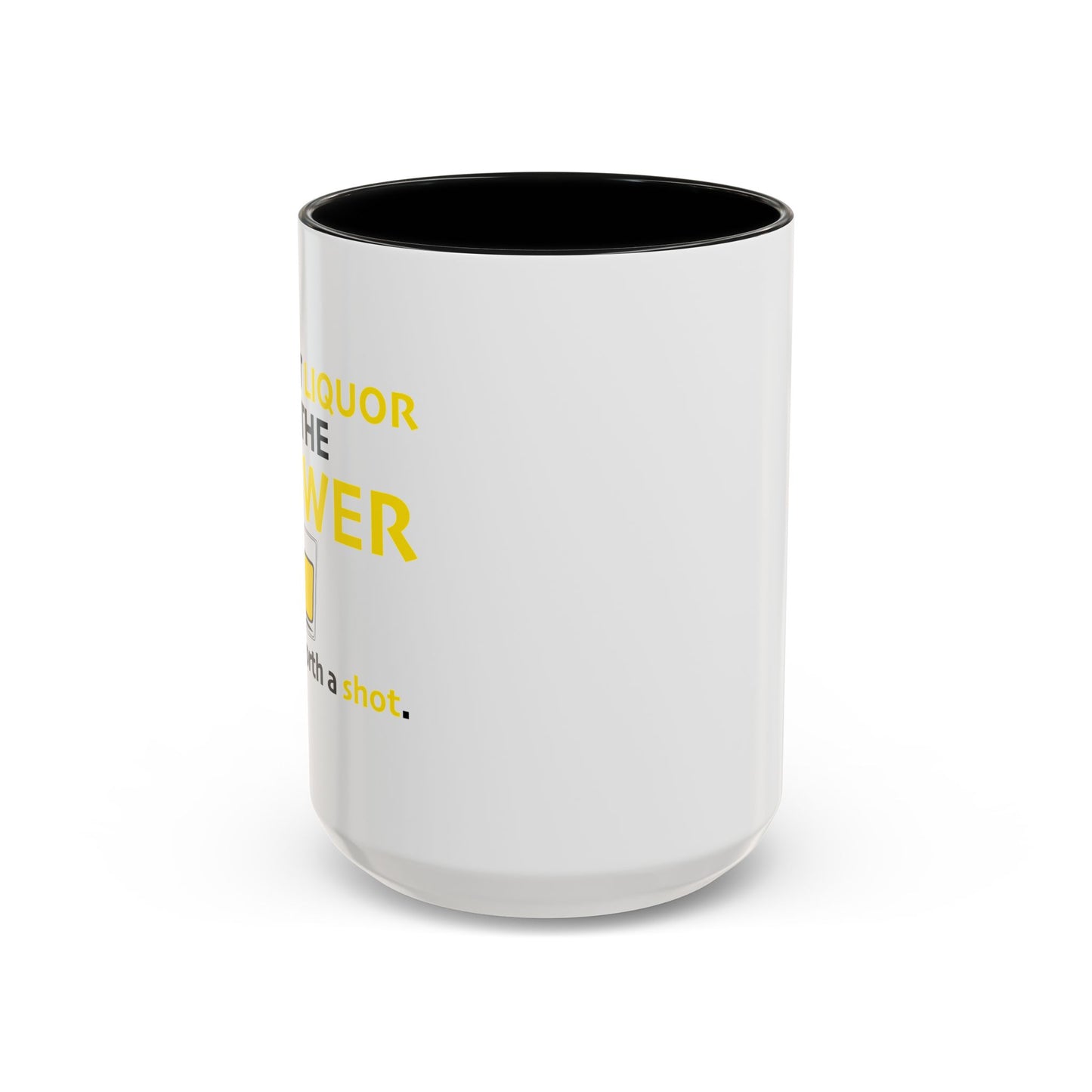 I DOUBT LIQUOR IS THE ANSWER Accent BiColor Funny Sarcastic Mug