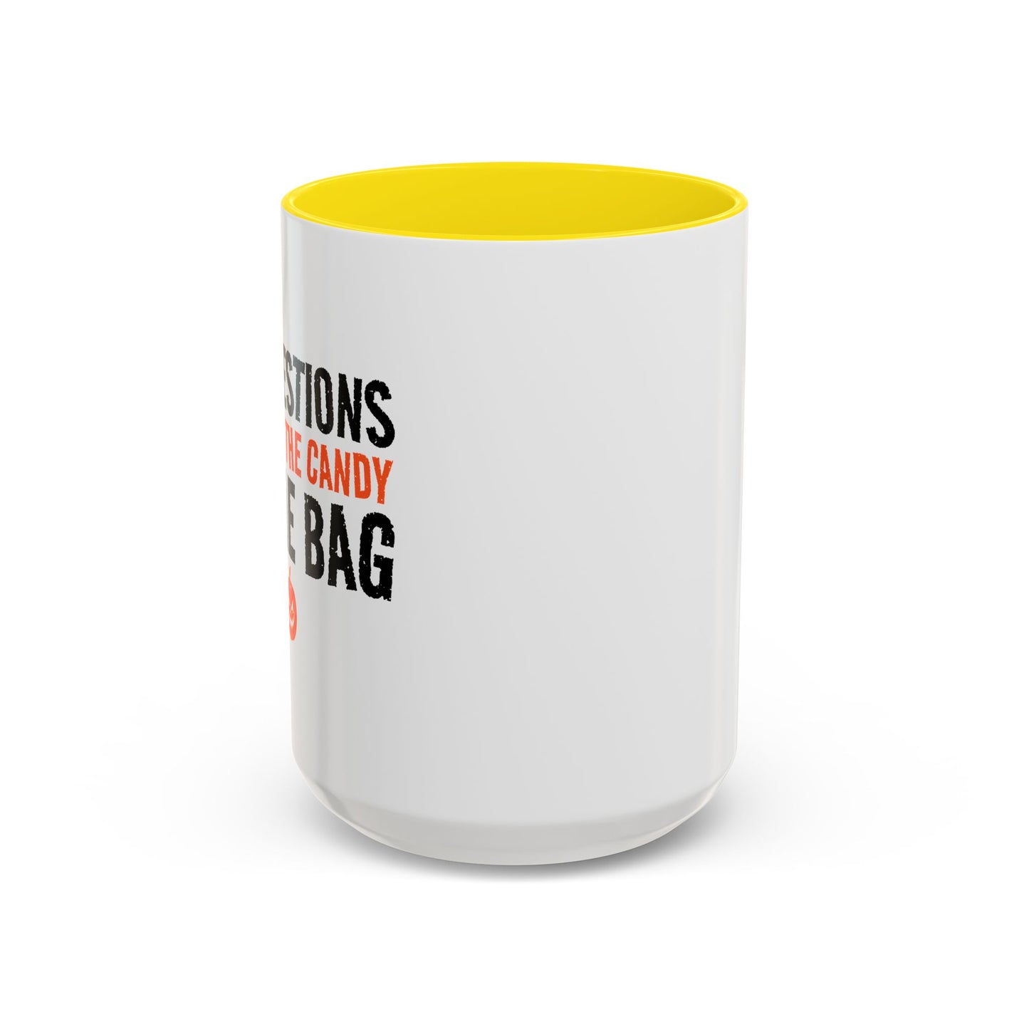 JUST PUT THE CANDY IN THE BAG Accent BiColor Funny Sarcastic Mug