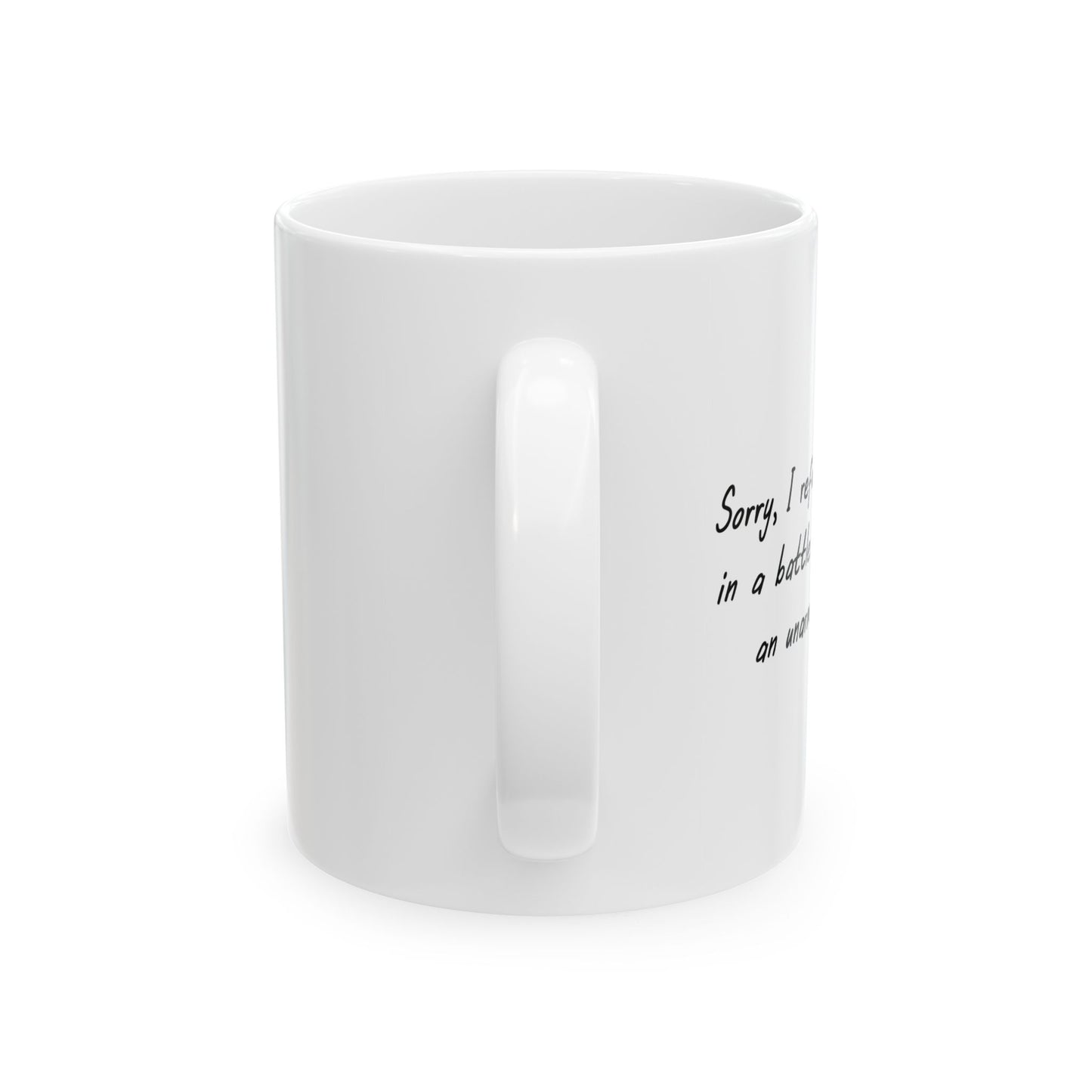 I REFUSE TO ENGAGE IN BATTLE OF WITS FUNNY SARCASTIC WHITE MUG