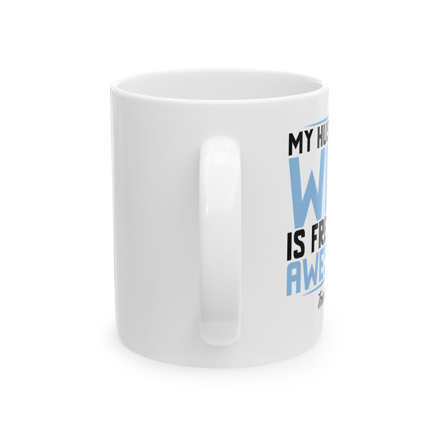 MY HUSBAND'S WIFE IS FREAKING AWESOME Funny Sarcastic Mug