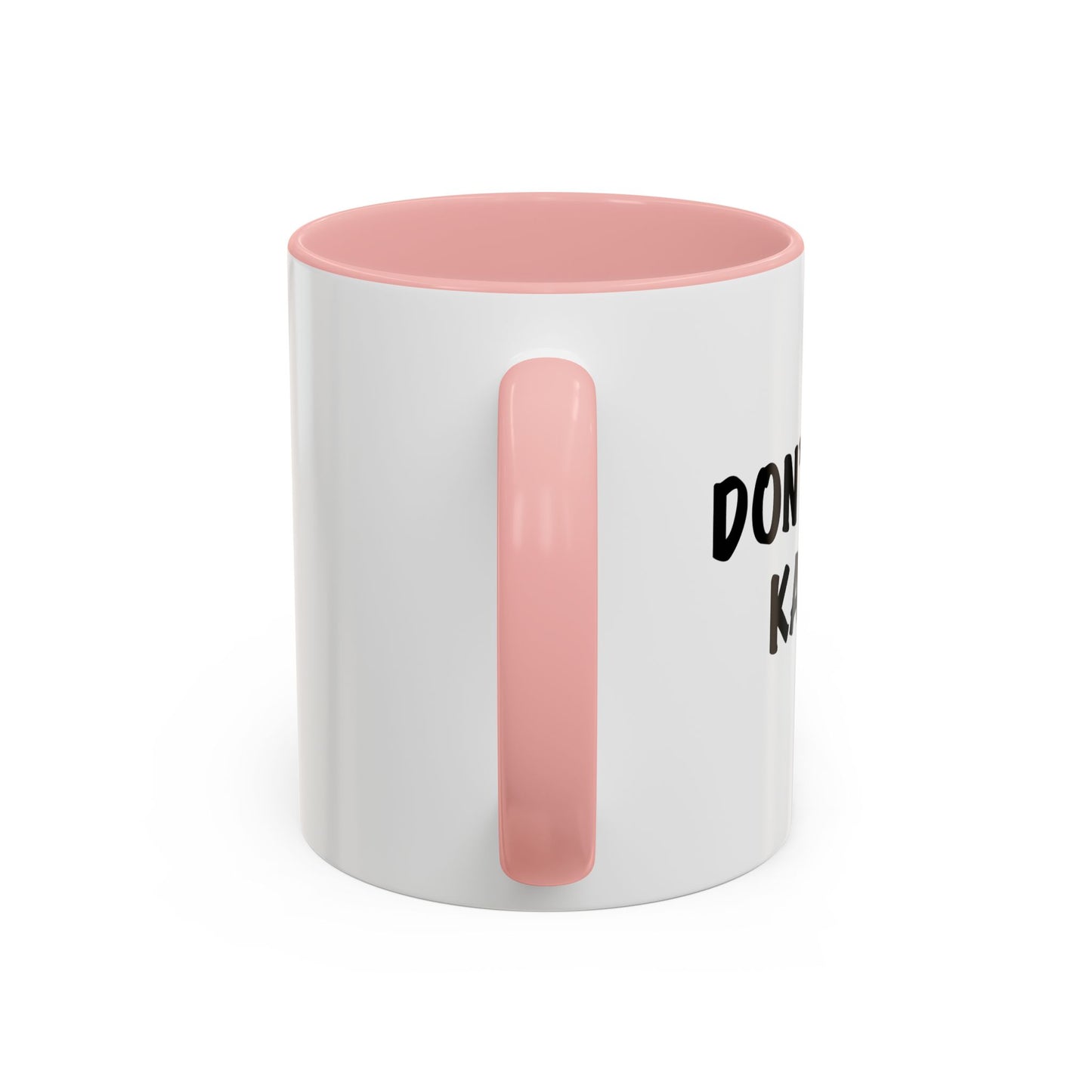 DON'T BE A KAREN Accent BiColor Funny Sarcastic Mug