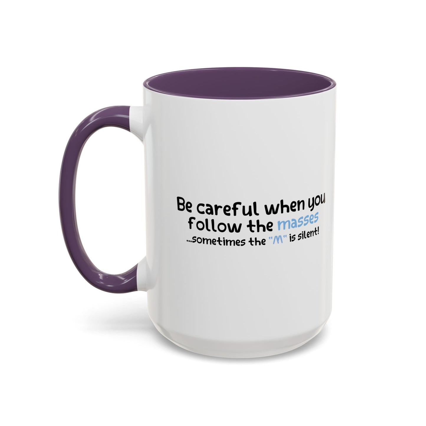 SOMETIMES THE "M" IS SILENT Accent BiColor Funny Sarcastic Mug