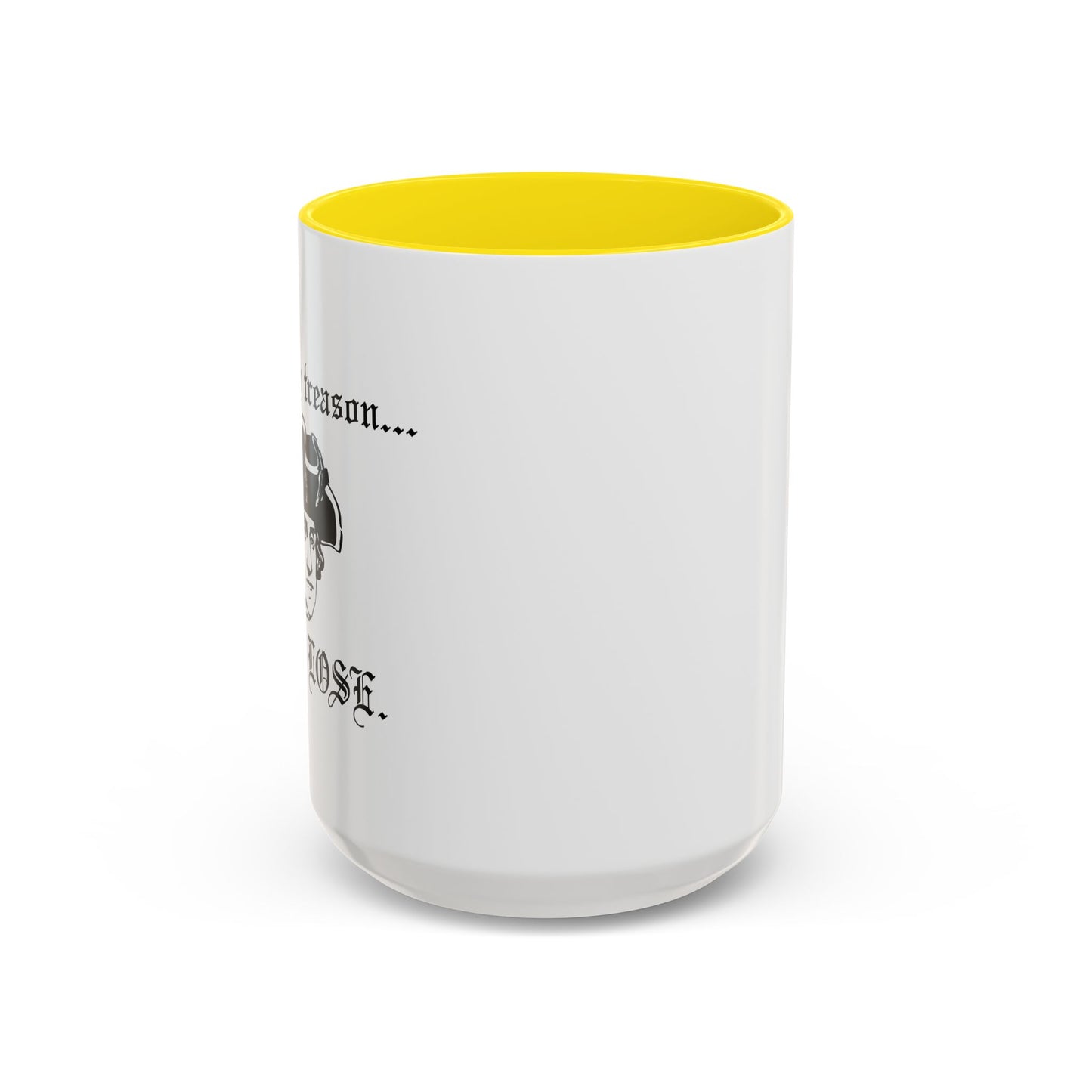 ITS ONLY TREASON IF YOU LOSE Accent BiColor Funny Sarcastic Mug