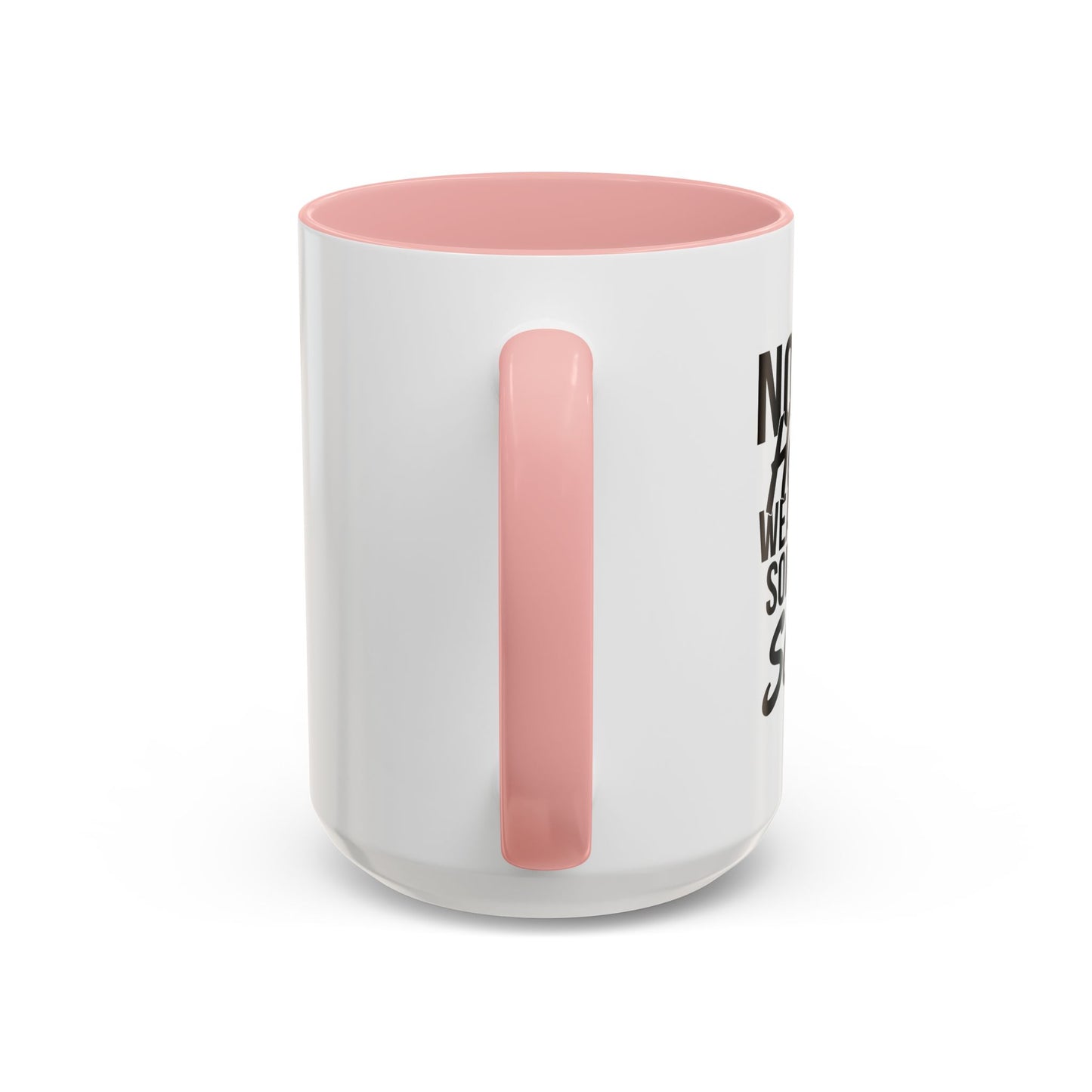 NOT ALL HEROES WEAR CAPES Accent BiColor Funny Sarcastic Mug