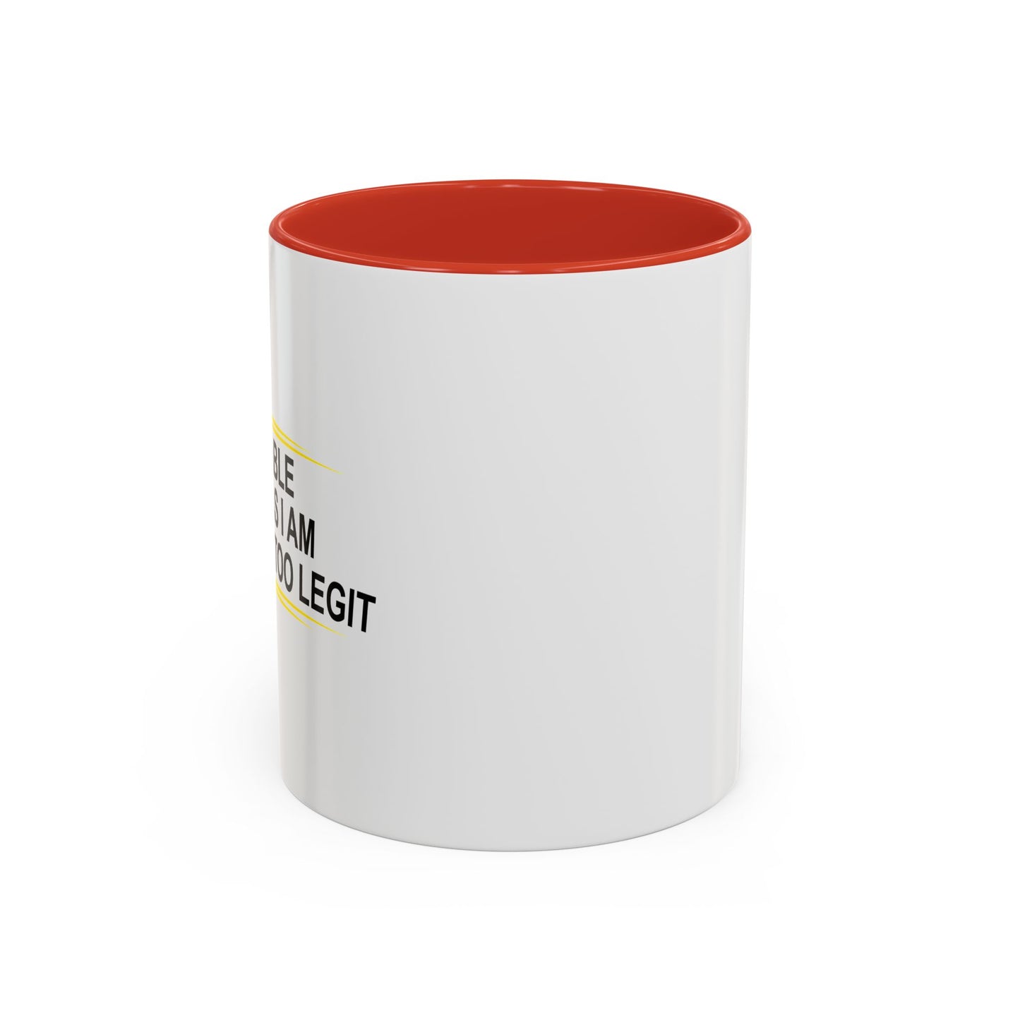 I AM UNABLE TO QUIT Accent BiColor Funny Sarcastic Mug