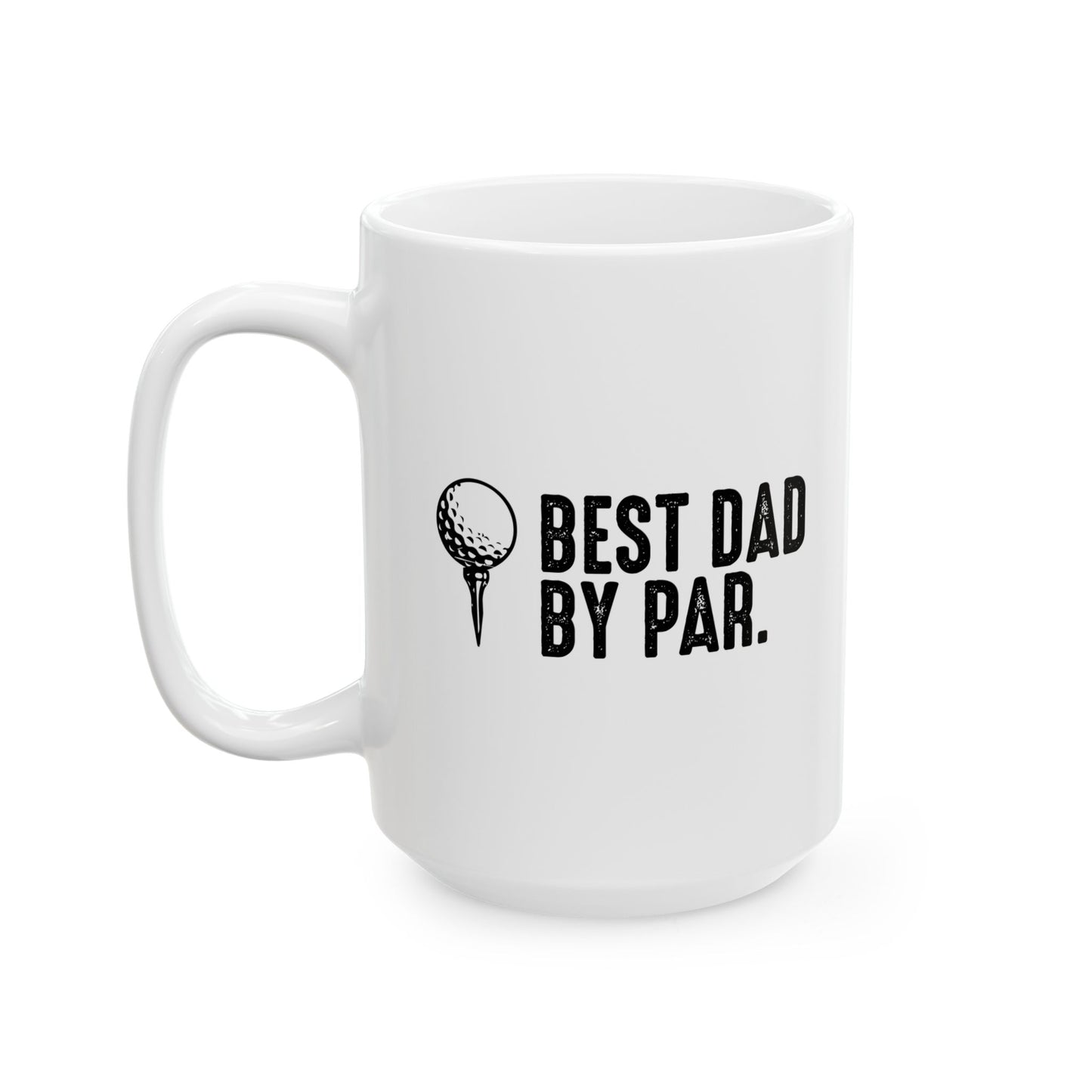 BEST DAD BY PAR FUNNY SARCASTIC WHITE MUG