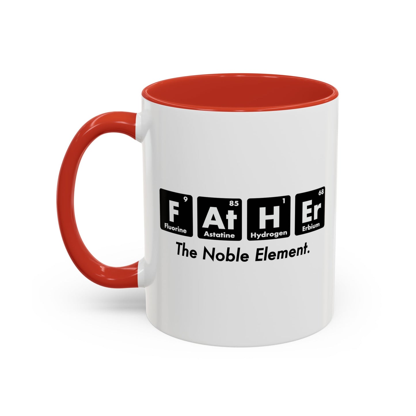 FATHER THE NOBLE ELEMENT Accent BiColor Funny Sarcastic Mug