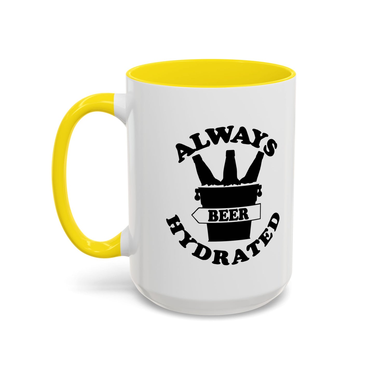 ALWAYS BEER HYDRATED Accent BiColor Funny Sarcastic Mug