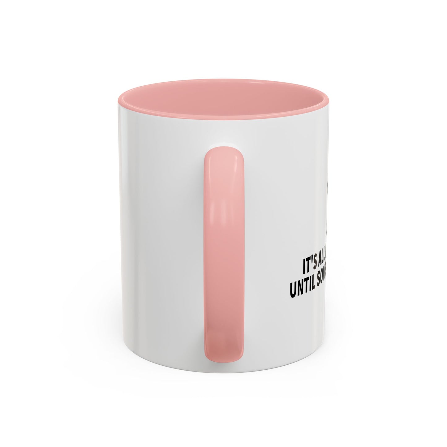 It's All Fun And Games Until Someone Loses A Nut Accent BiColor Funny Sarcastic Mug