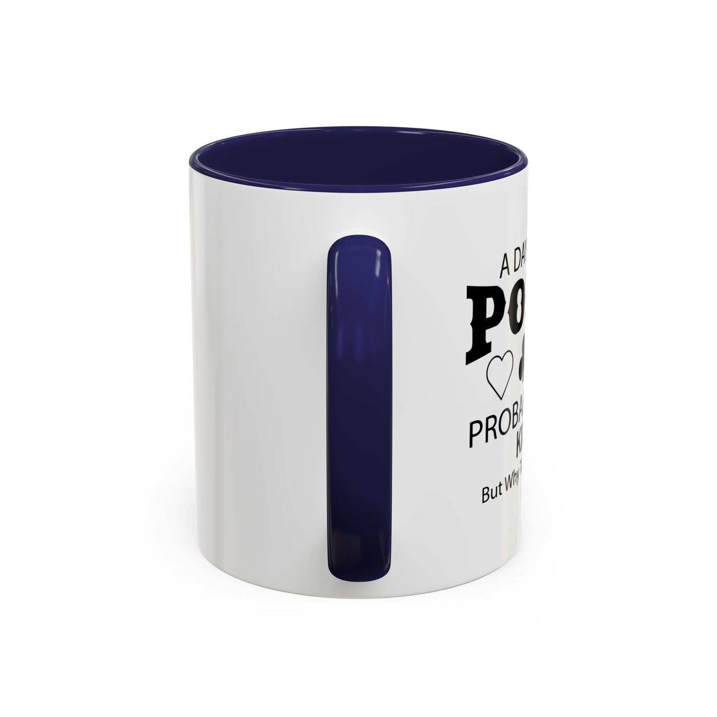 A DAY WITHOUT POKER Accent BiColor Funny Sarcastic Mug