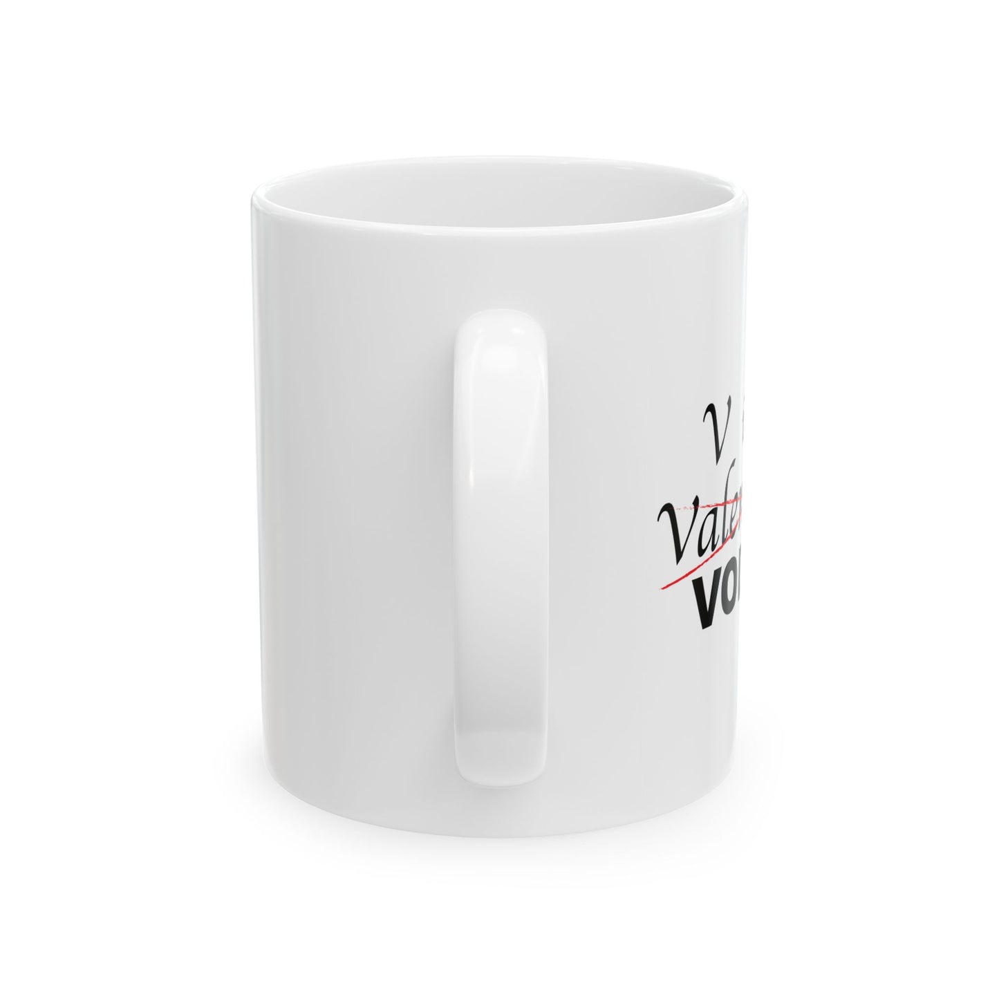 V IS FOR VODKA FUNNY SARCASTIC WHITE MUG