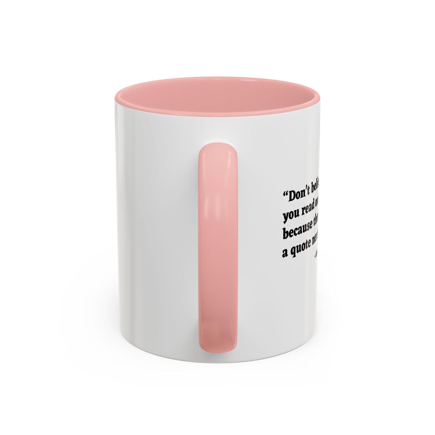 DON'T BELIEVE EVERYTHING YOU READ Accent BiColor Funny Sarcastic Mug