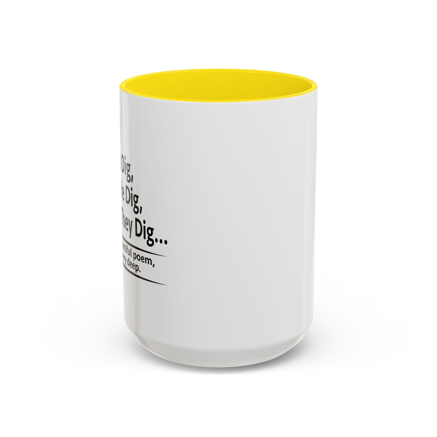 NOT A BEAUTIFUL POEM, BUT ITS VERY DEEP Accent BiColor Funny Sarcastic Mug