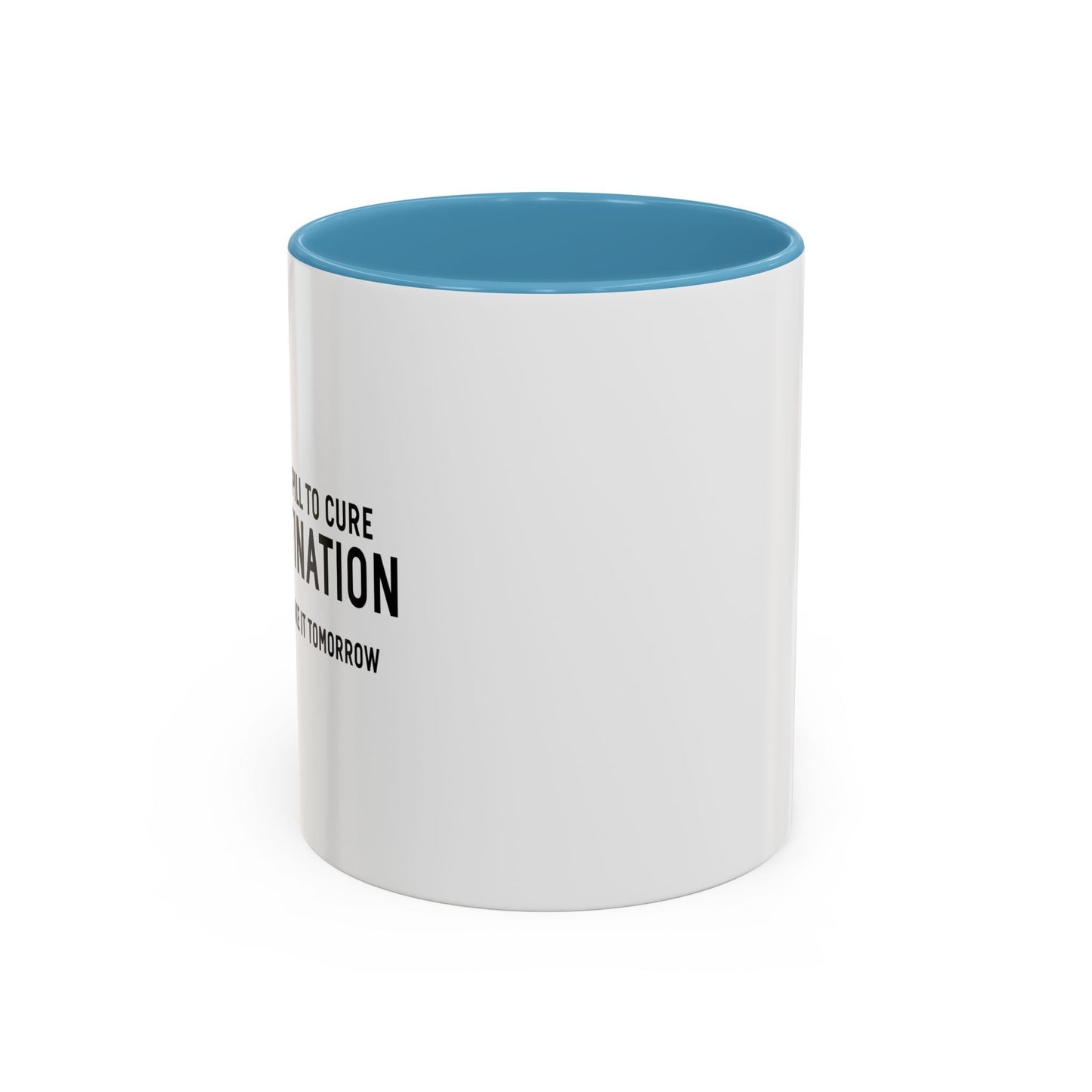 PROCRASTINATION PILL Accent BiColor Funny Sarcastic Mug