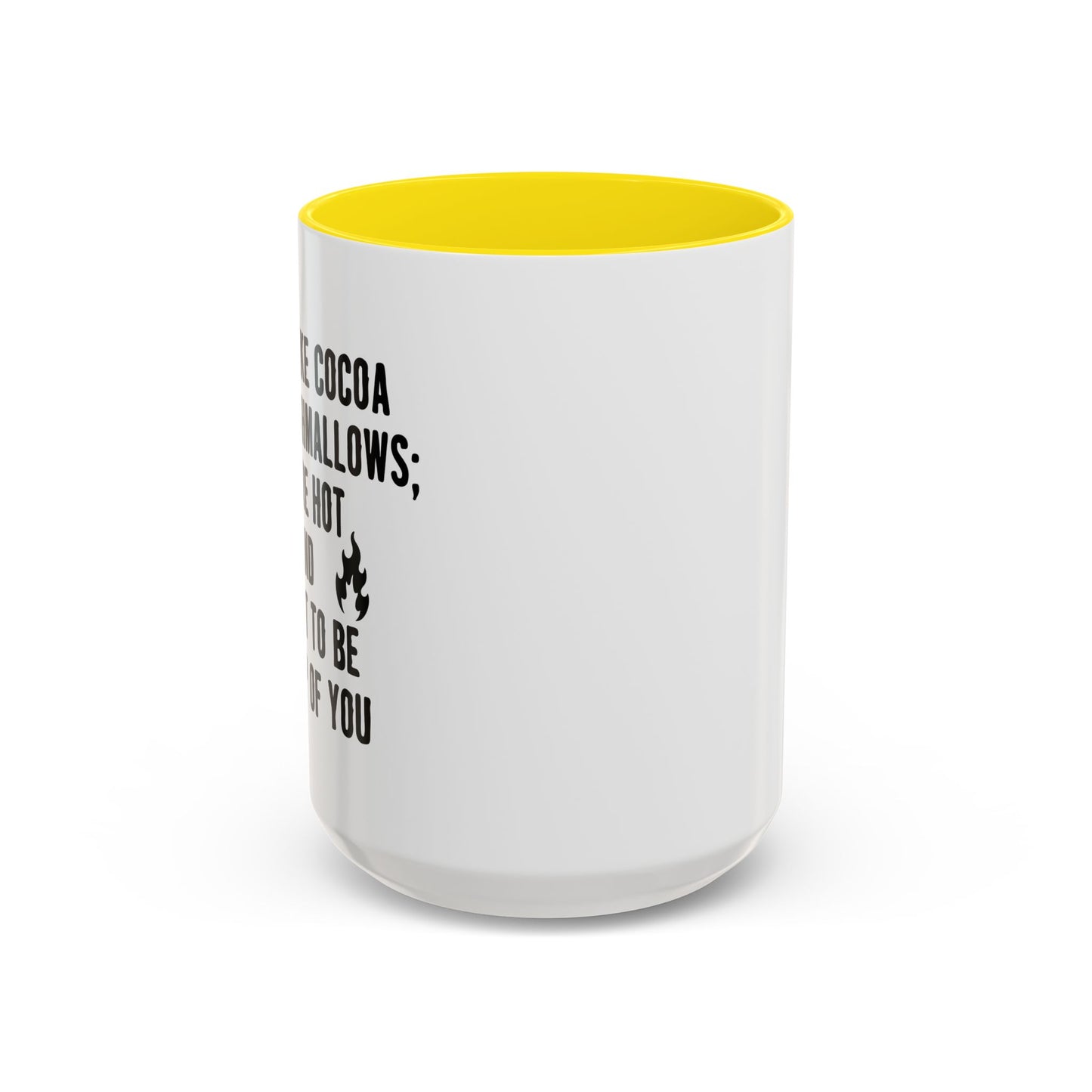 I WANT TO BE ON TOP OF YOU Accent BiColor Funny Sarcastic Mug