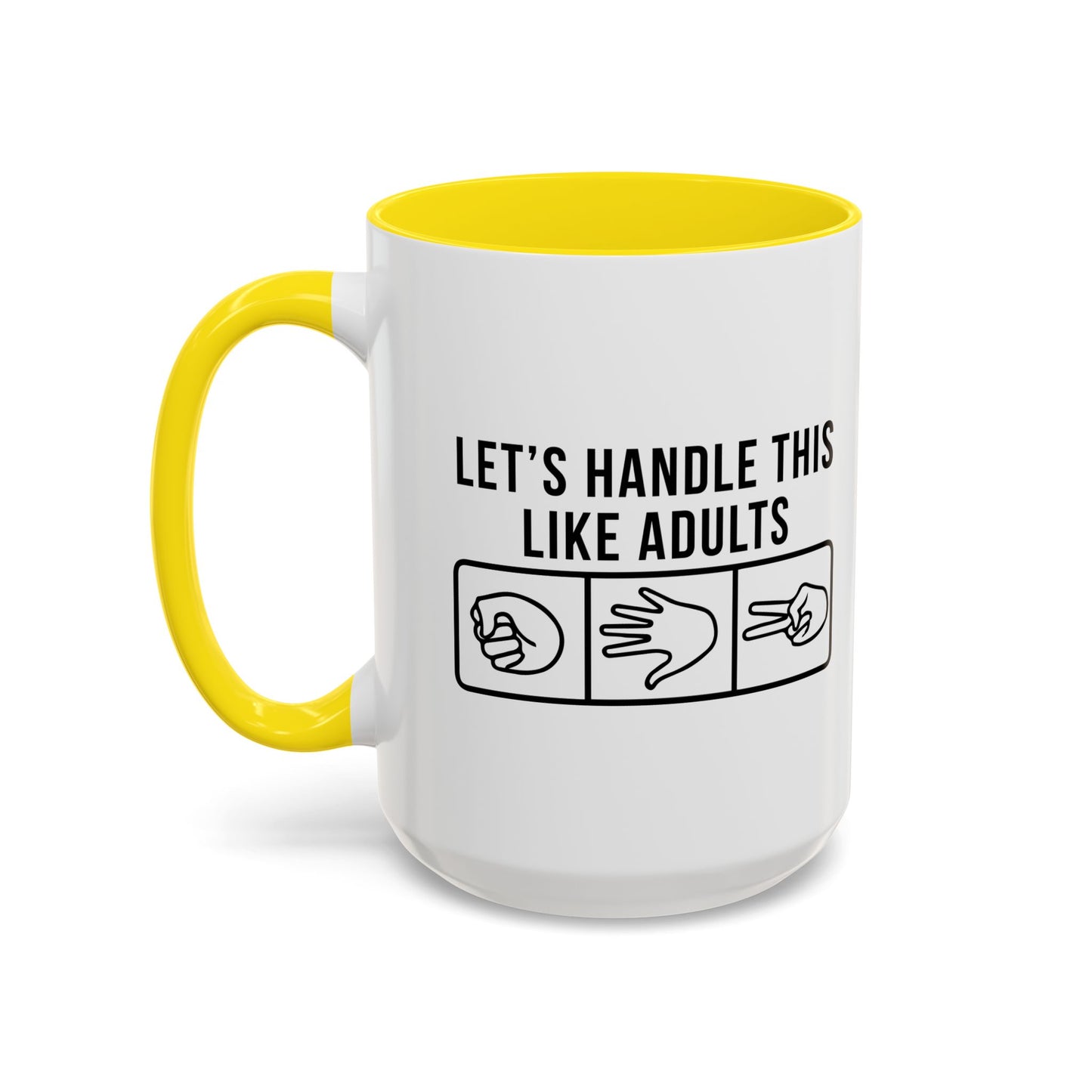 LETS HANDLE THIS LIKE ADULTS Accent BiColor Funny Sarcastic Mug