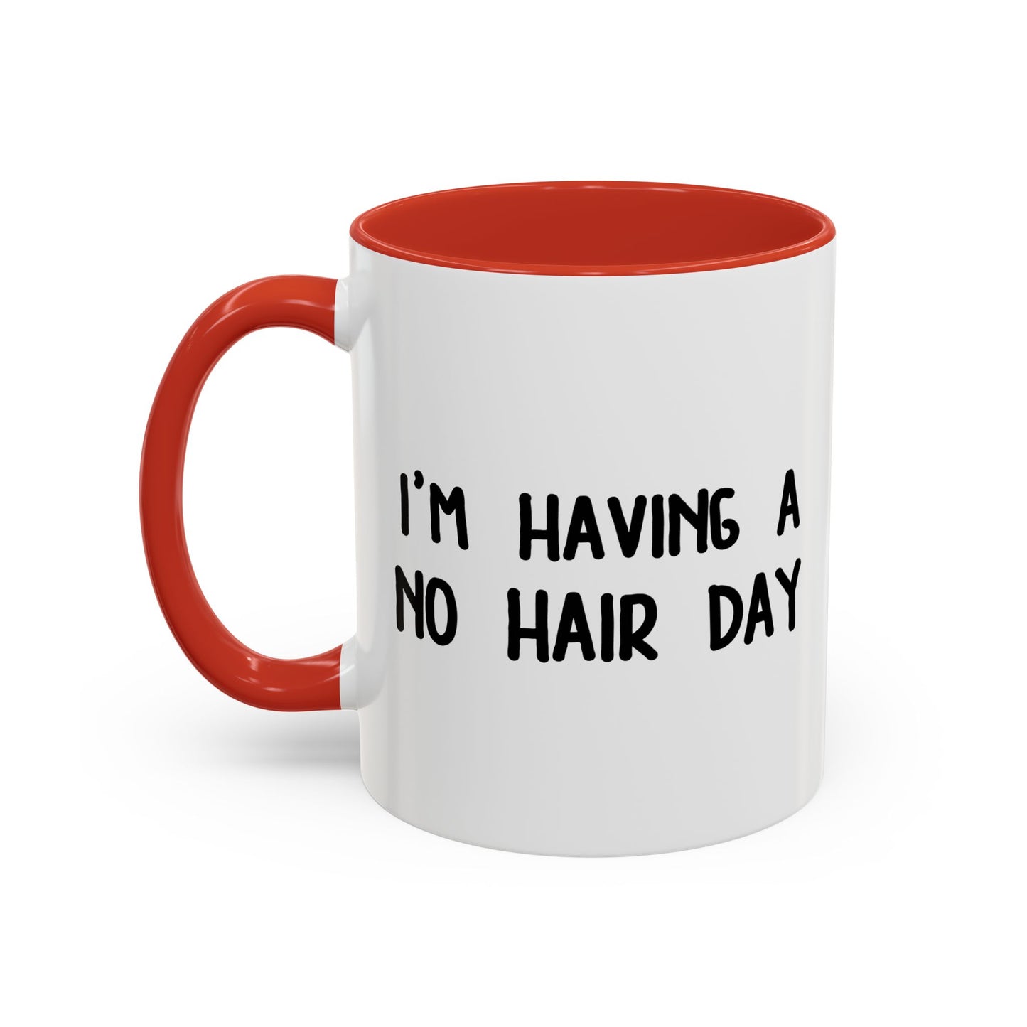 NO HAIR DAY Accent BiColor Funny Sarcastic Mug