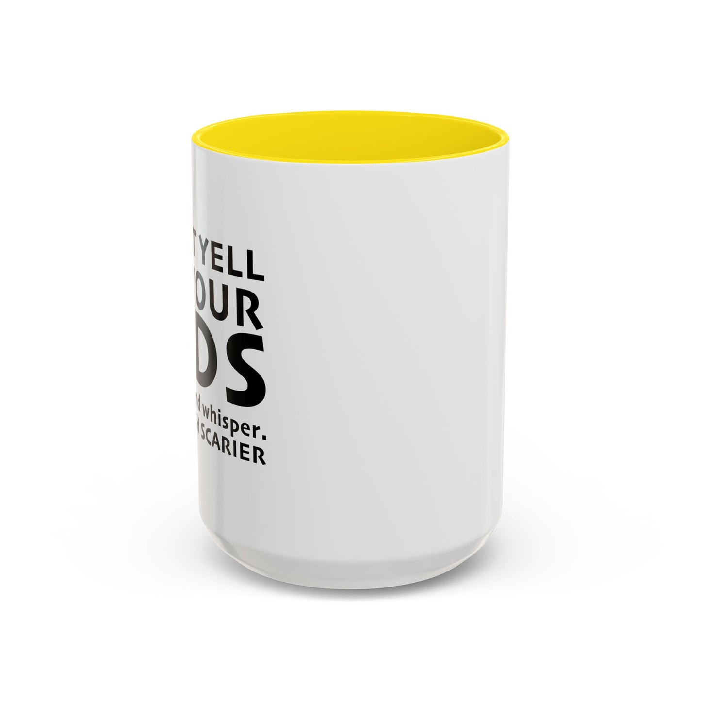 DON'T YELL AT YOUR KIDS Accent BiColor Funny Sarcastic Mug