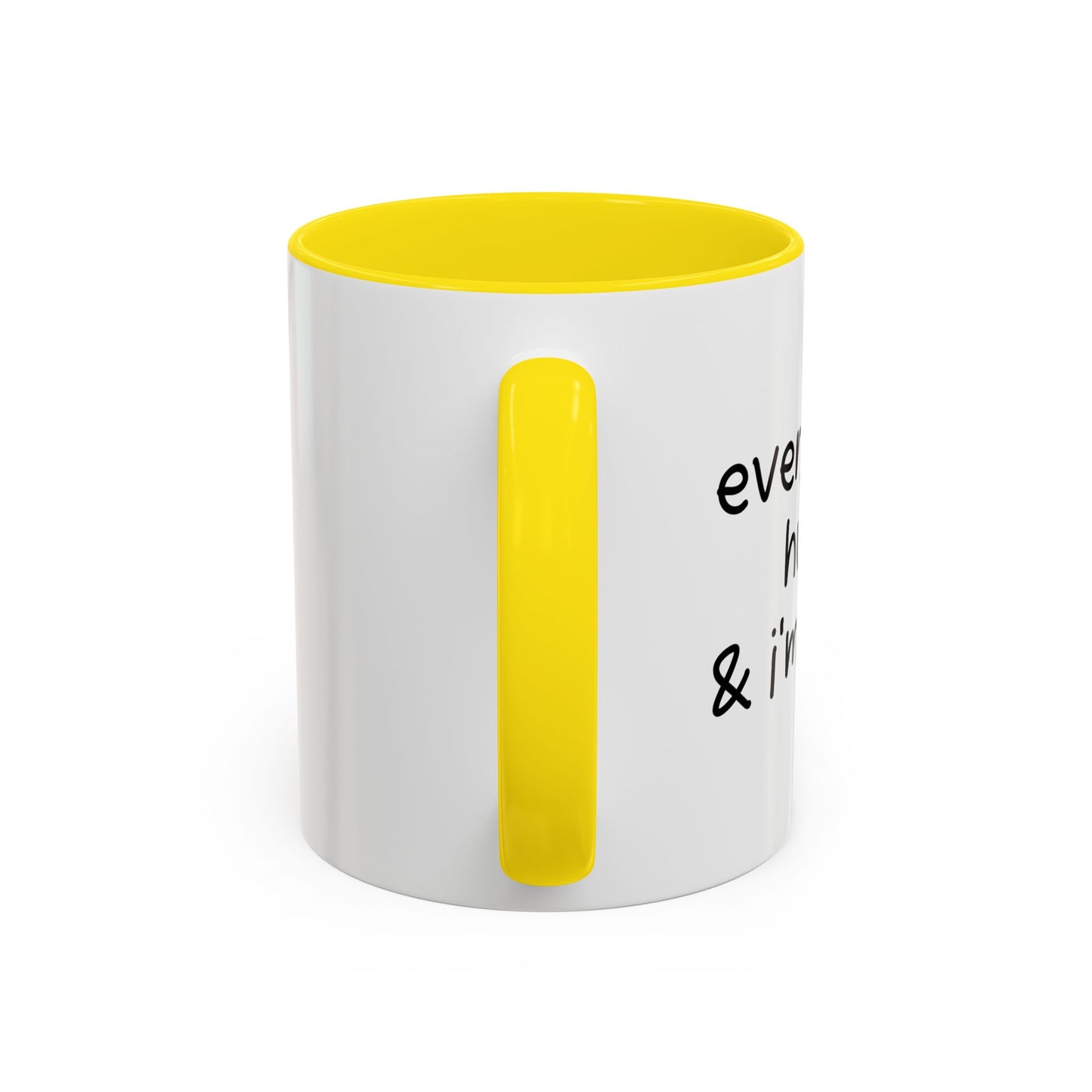 EVERYTHING HURTS & I'M DYING Accent BiColor Funny Sarcastic Mug