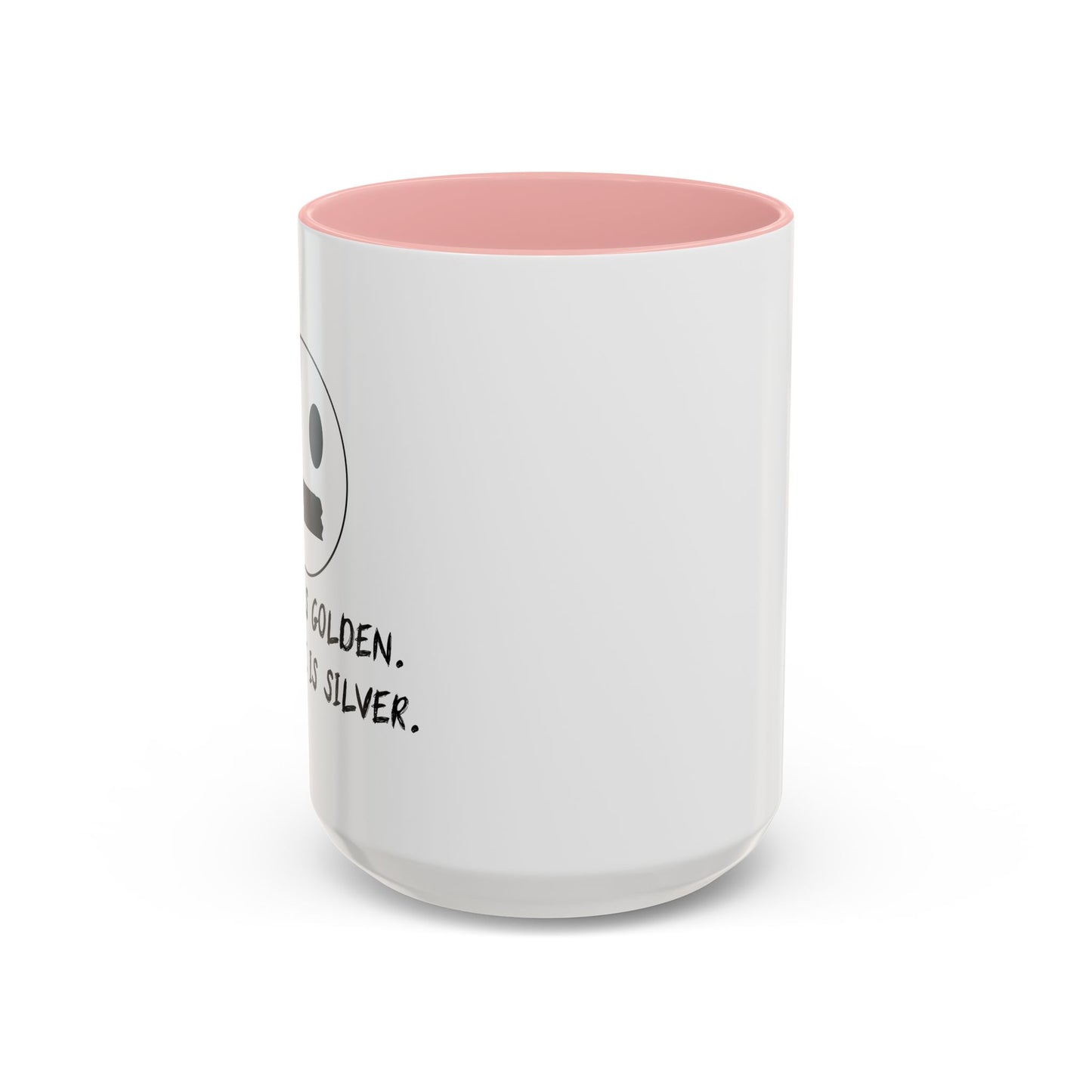 SILENCE IS GOLDEN. DUCT TAPE IS SILVER Accent BiColor Funny Sarcastic Mug