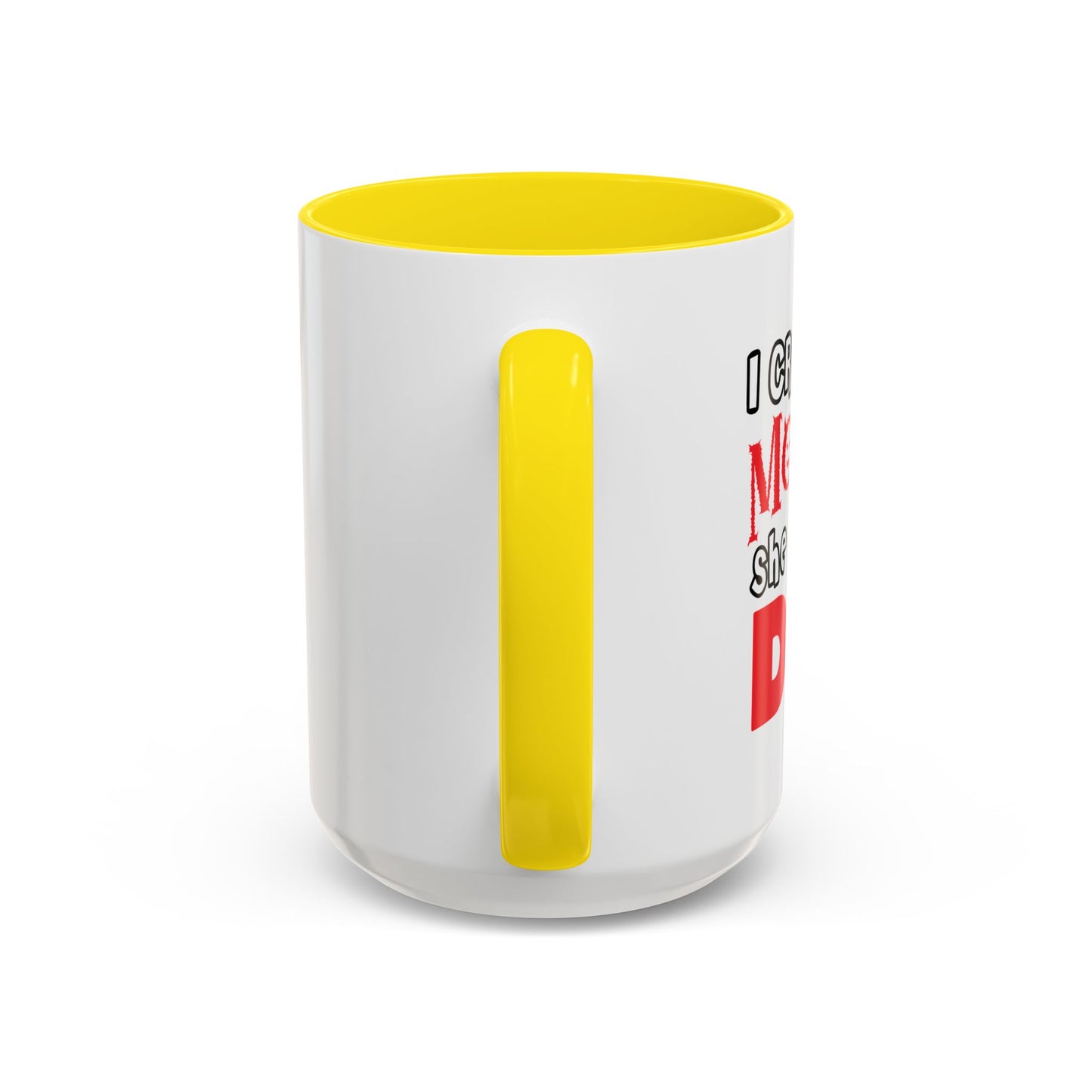 I CREATED A MONSTER Accent BiColor Funny Sarcastic Mug