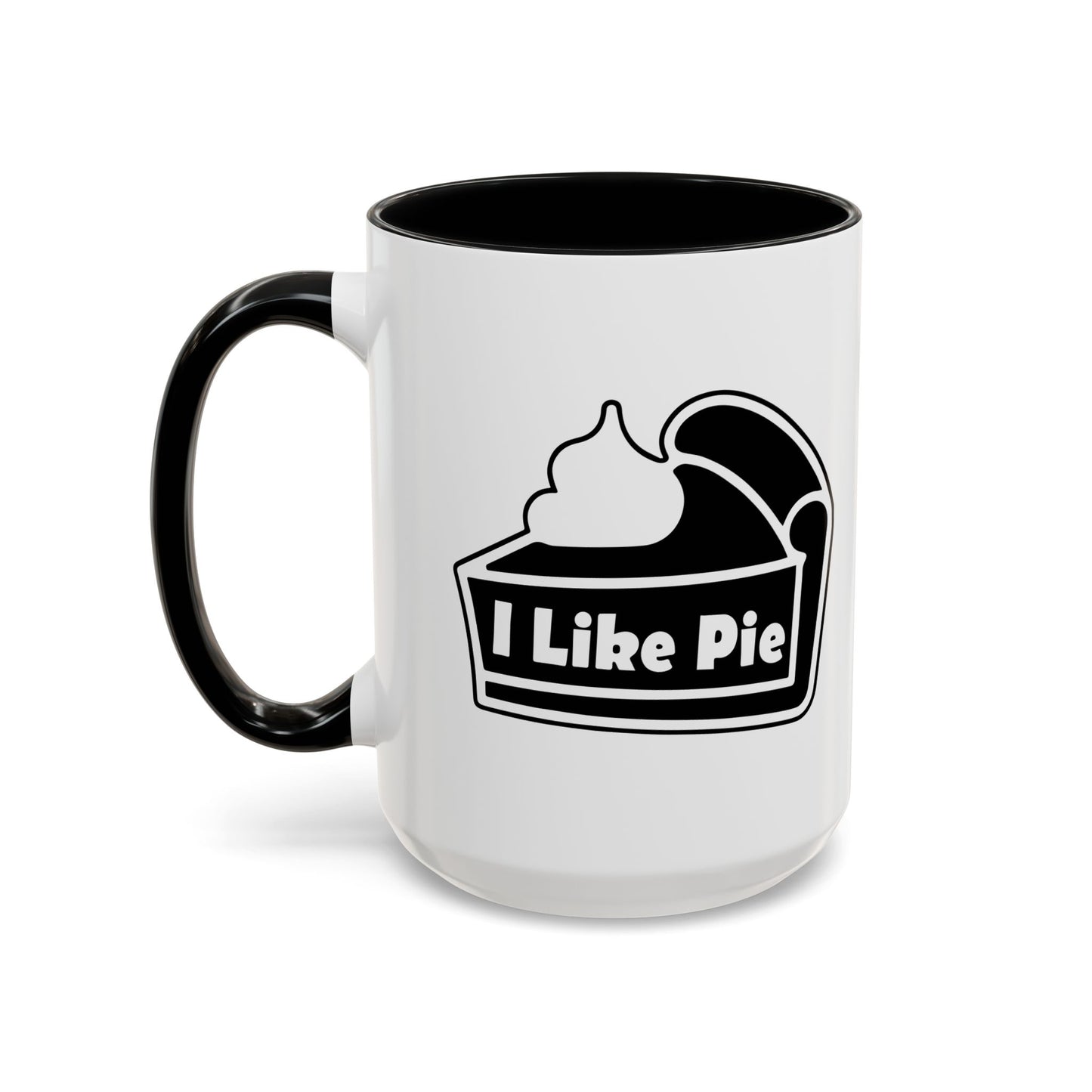 I LIKE PIE Accent BiColor Funny Sarcastic Mug