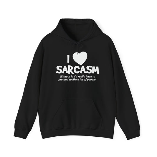 I HEART SARCASM - Premium Unisex Funny Sarcastic Black Hoodie Sweatshirt