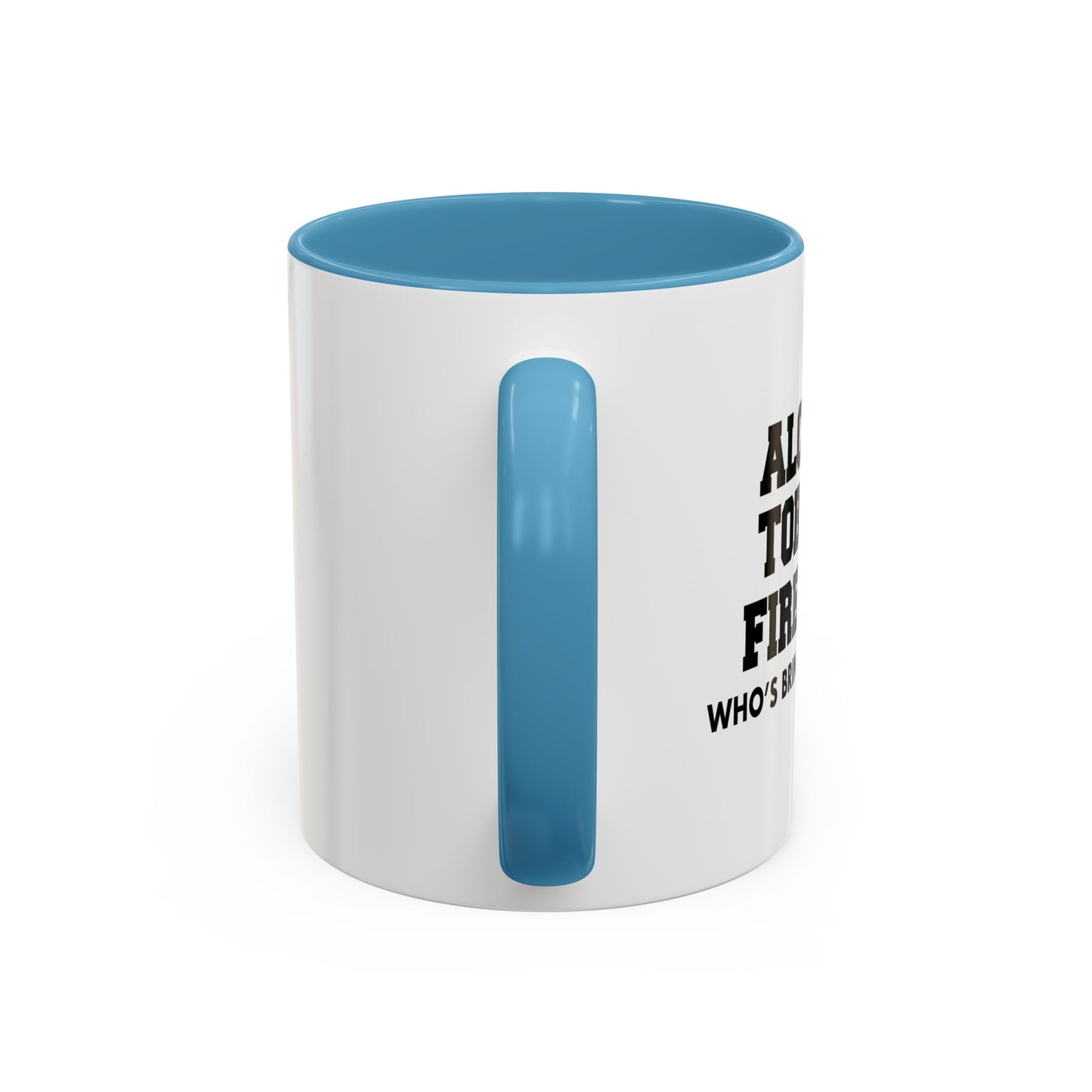 WHO’S BRINGING THE CHIPS? Accent BiColor Funny Sarcastic Mug