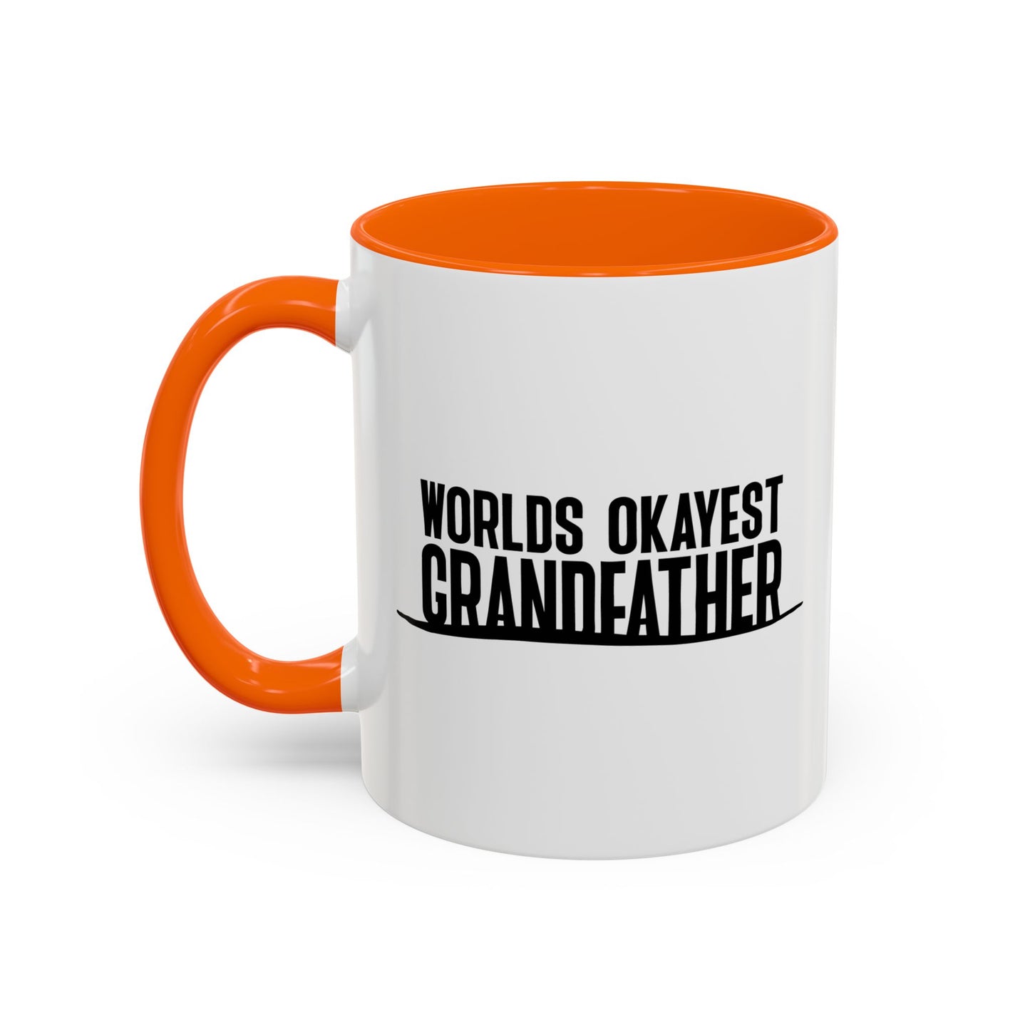 WORLDS OKAYEST GRANDFATHER Accent BiColor Funny Sarcastic Mug