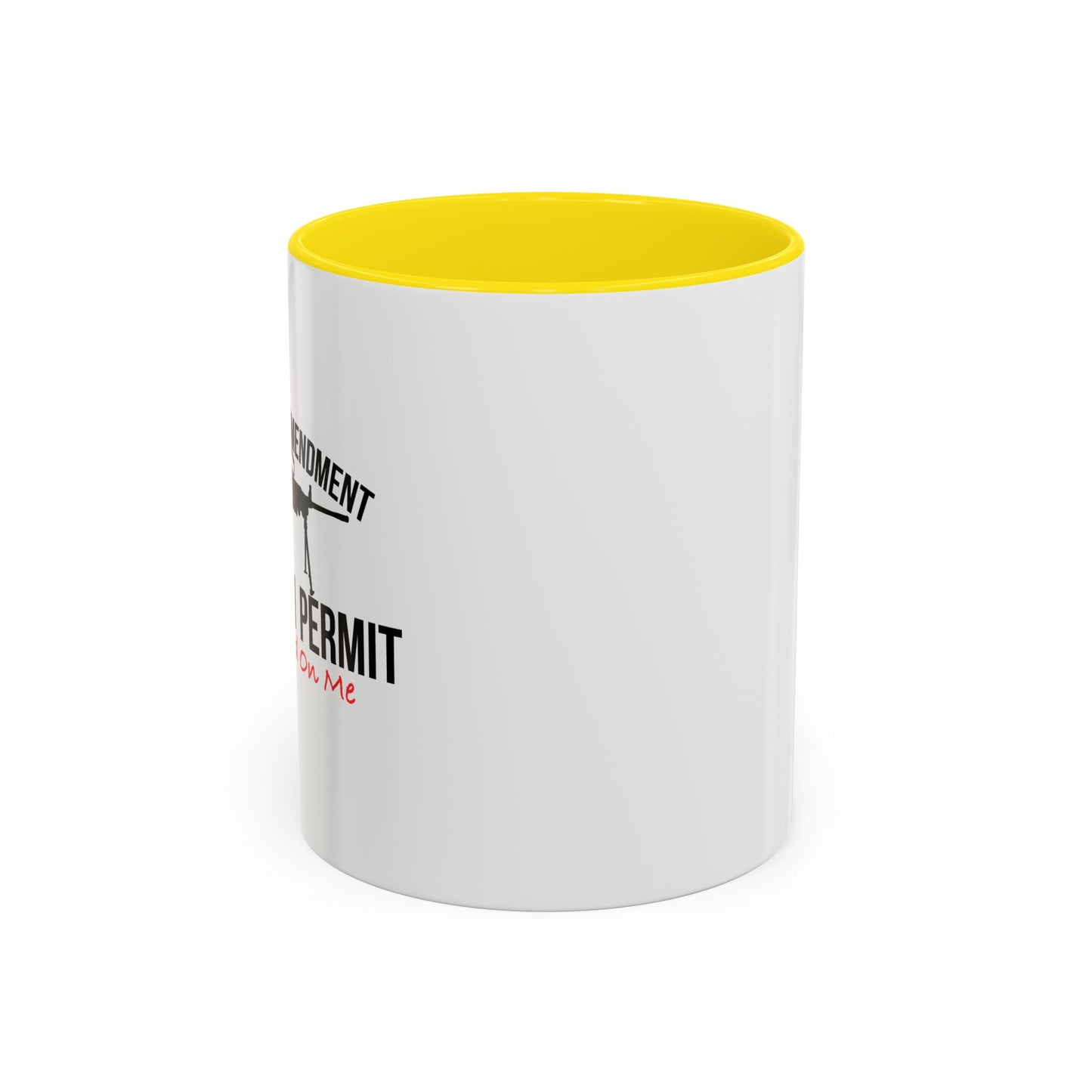 THE SECOND AMENDMENT IS MY GUN PERMIT Accent BiColor Funny Sarcastic Mug