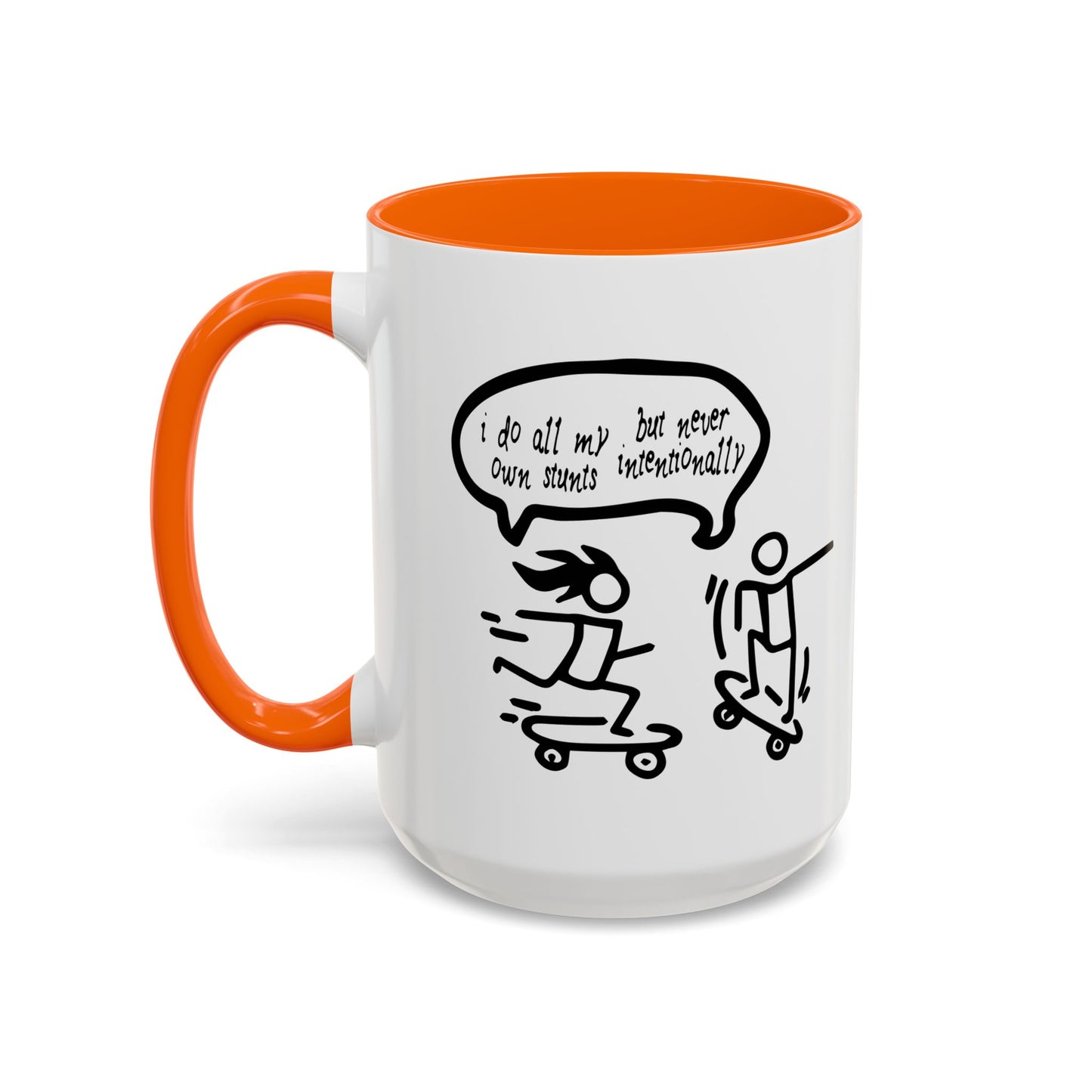 I DO ALL MY OWN STUNTS Accent BiColor Funny Sarcastic Mug